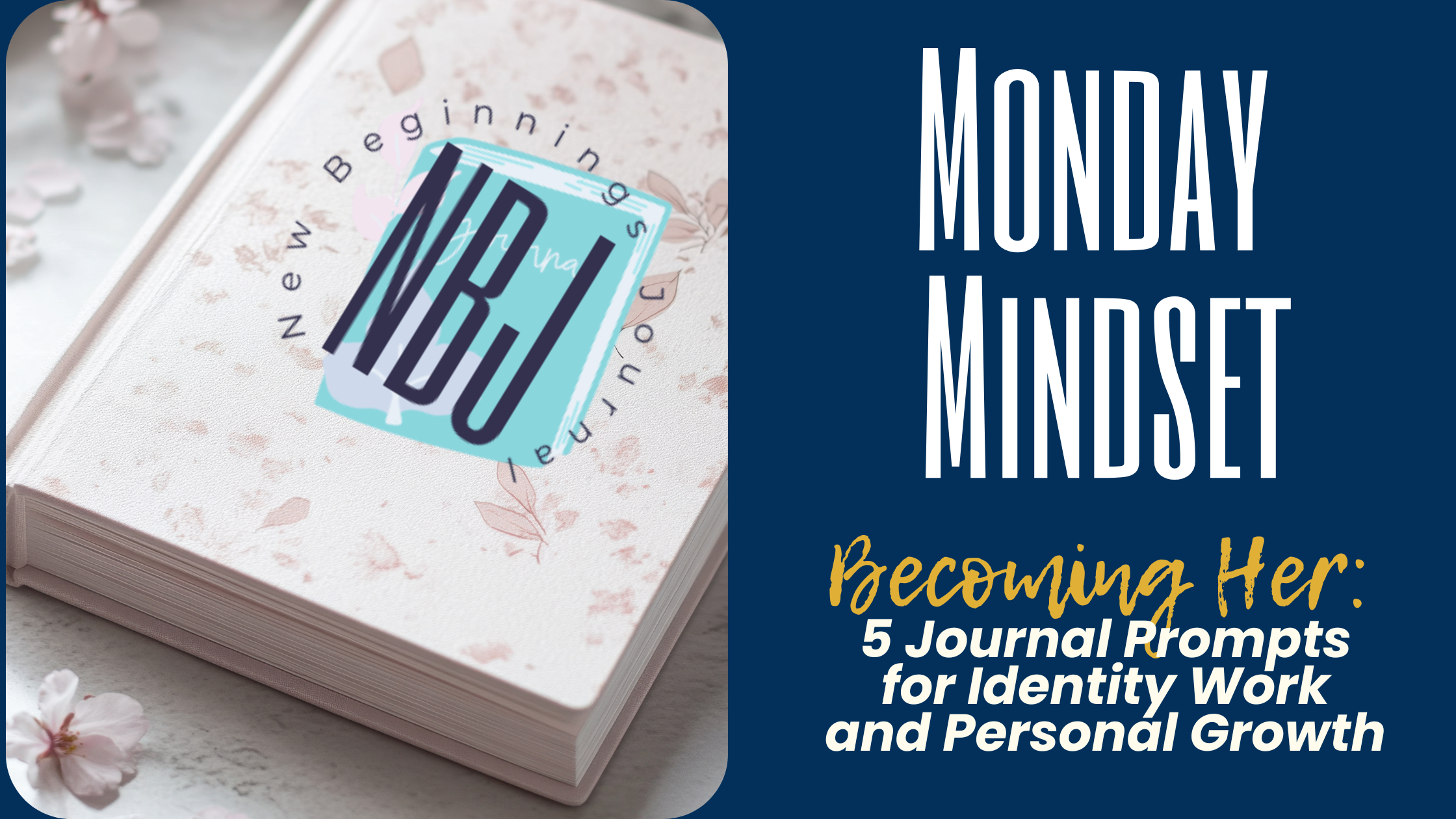 Becoming Her: 5 Journal Prompts for Identity Work and Personal Growth