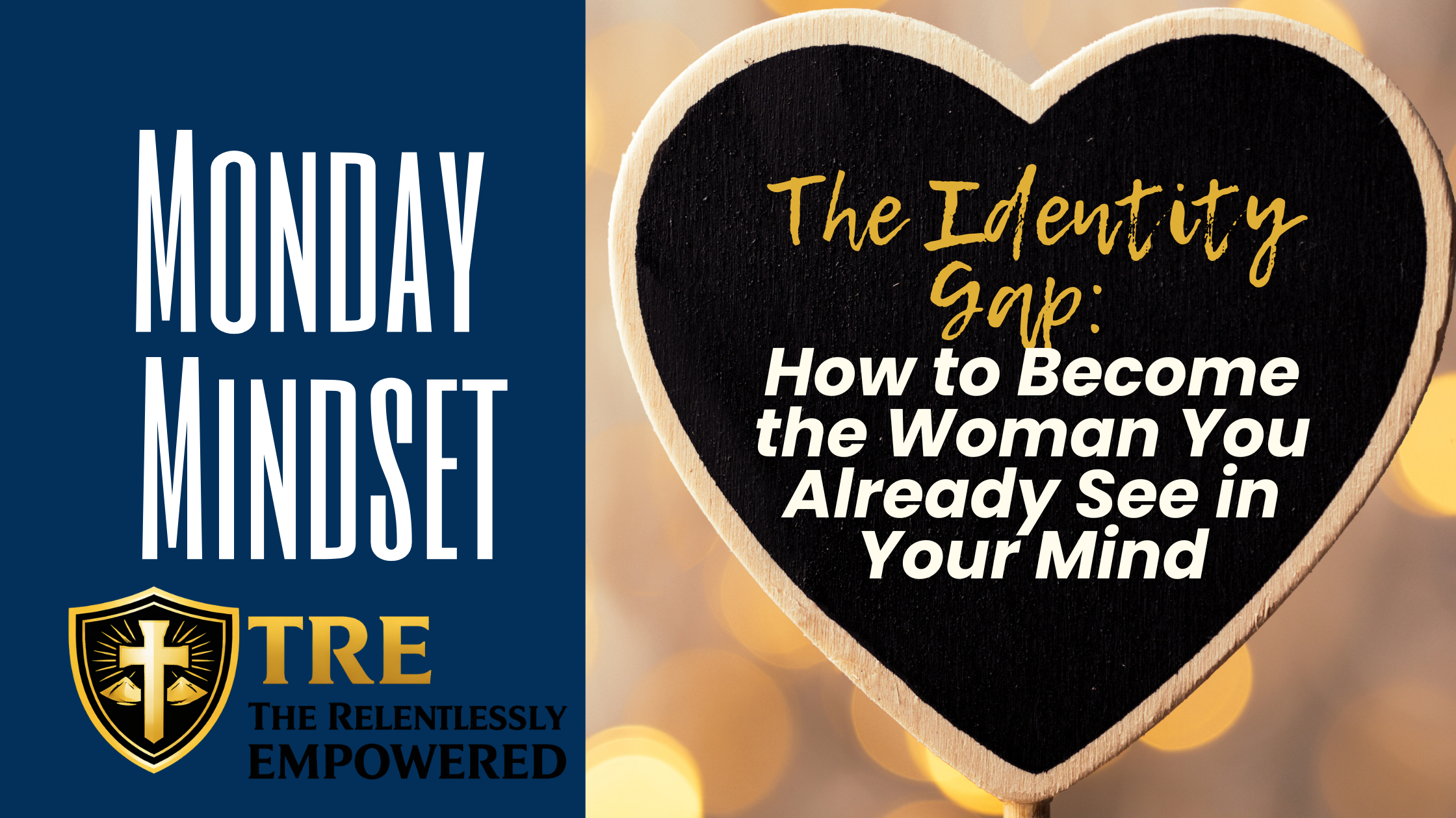 The Identity Gap: How to Become the Woman You Already See in Your Mind