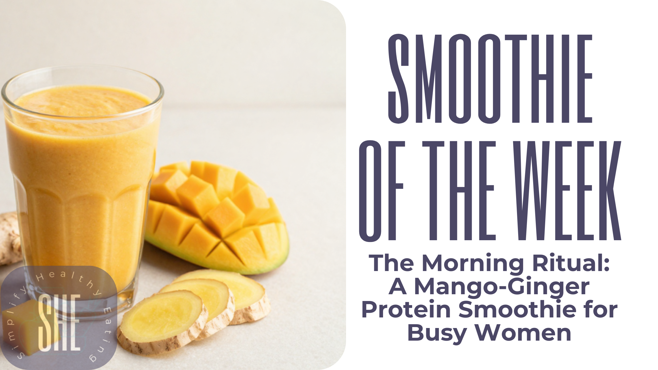 The Morning Ritual: A Mango-Ginger Protein Smoothie for Busy Women
