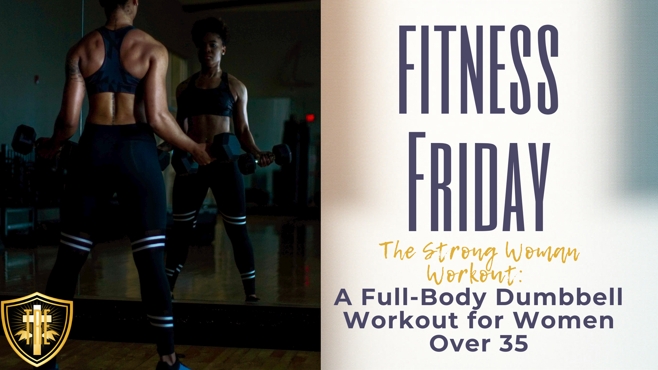 The Strong Woman Workout: A Full-Body Dumbbell Workout for Women Over 35