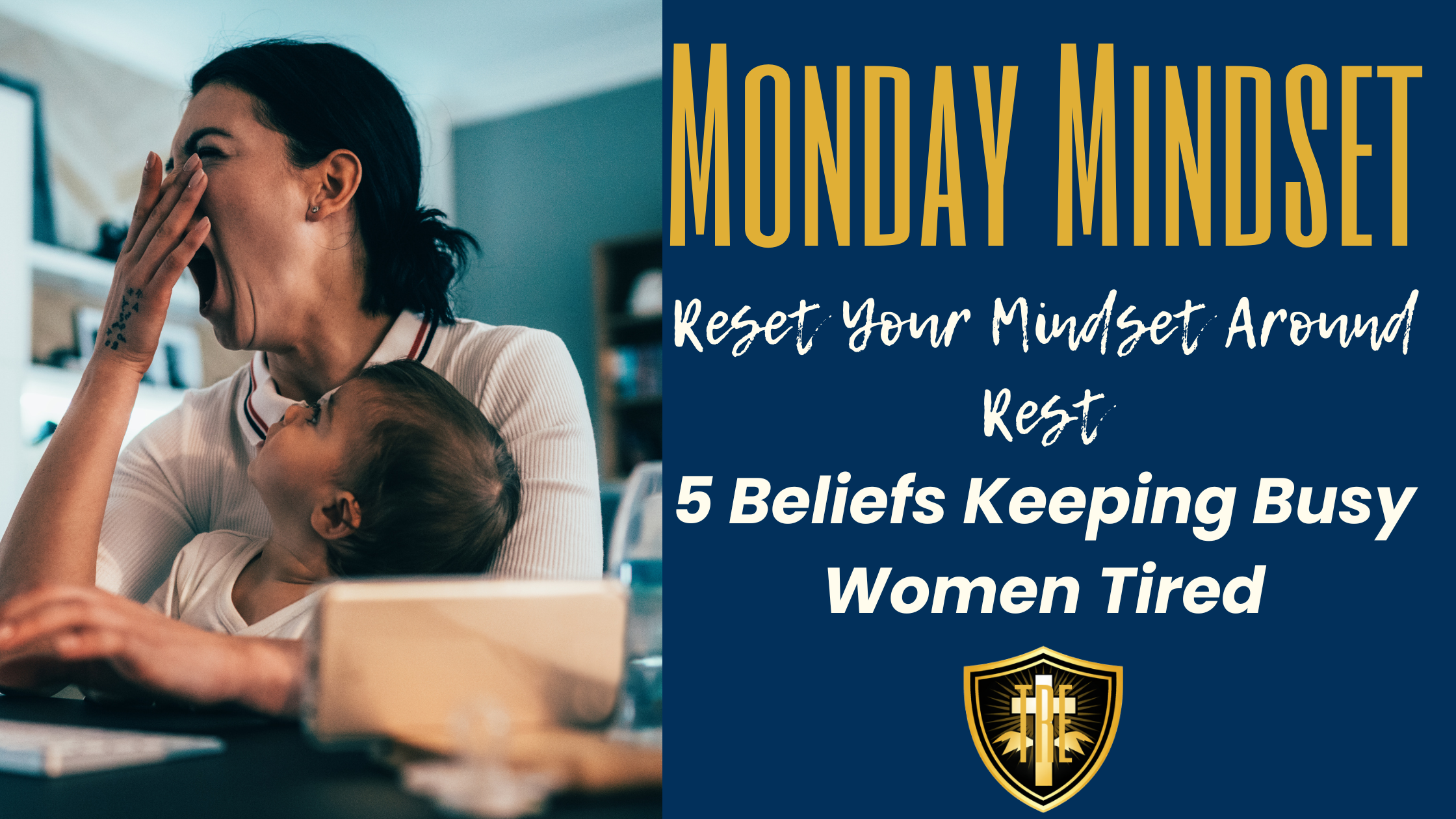 Reset Your Mindset Around Rest: Five Beliefs Keeping Busy Women Tired