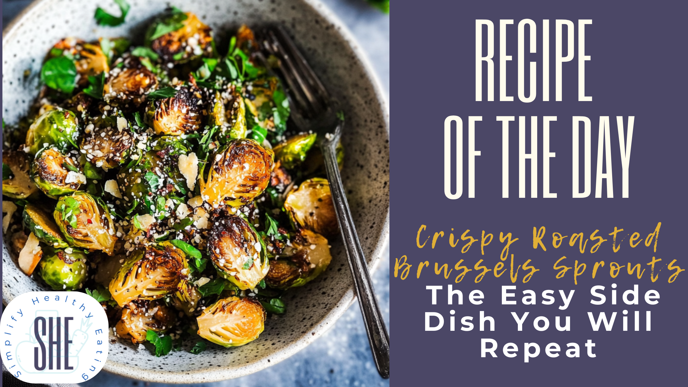 Crispy Roasted Brussels Sprouts: The Easy Side Dish You Will Repeat