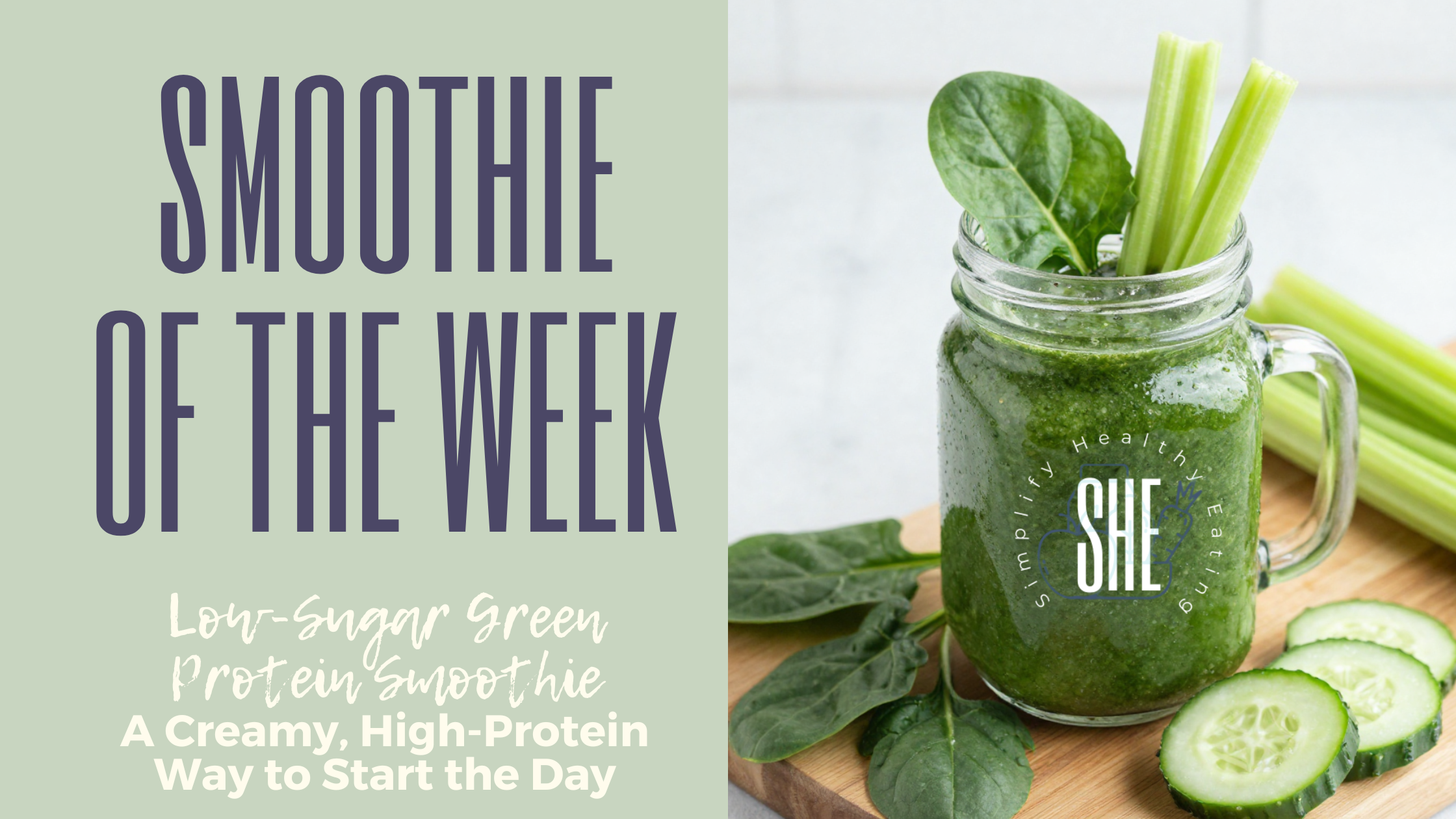 Low-Sugar Green Protein Smoothie: A Creamy, High-Protein Way to Start the Day