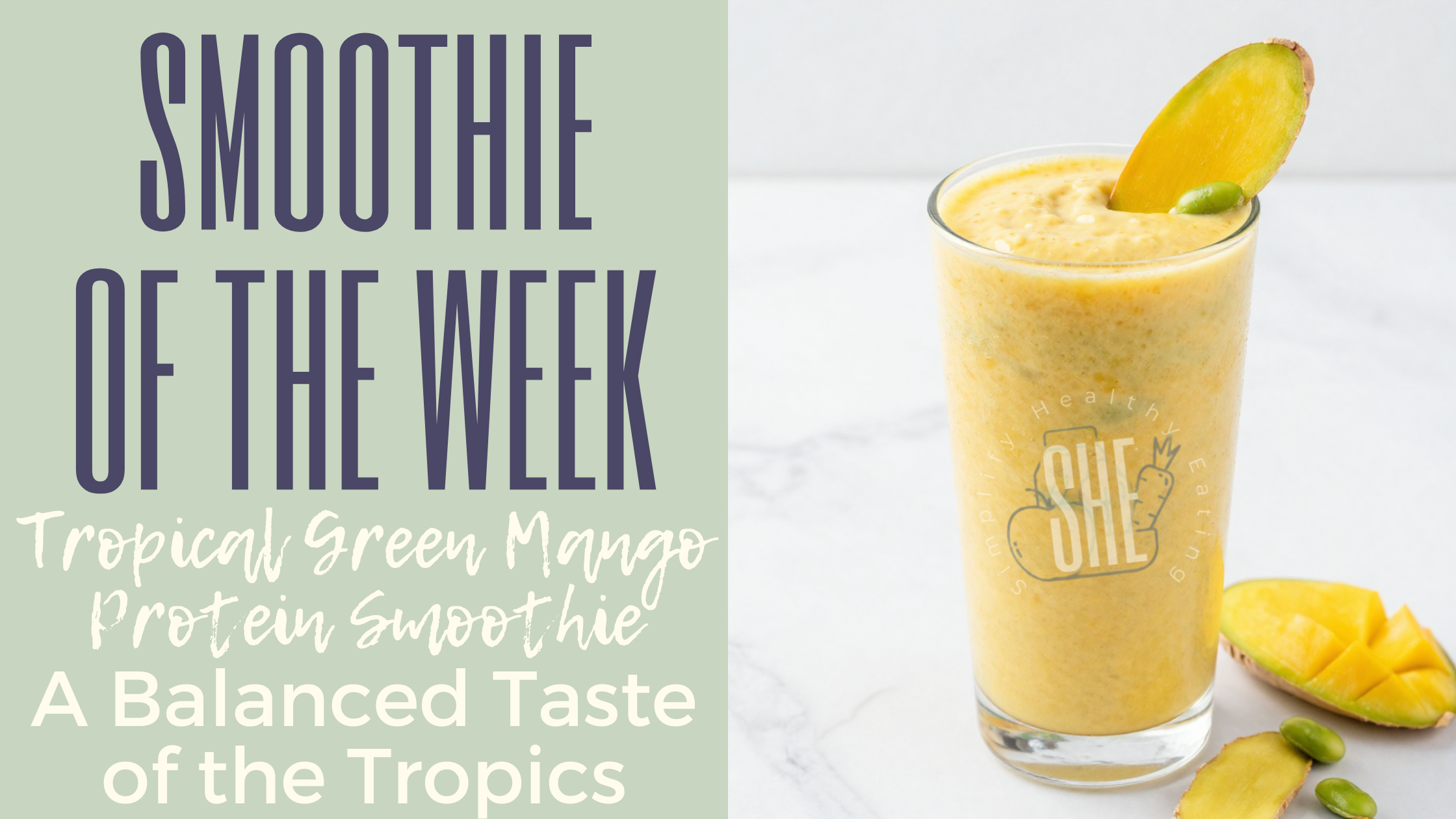 Tropical Green Mango Protein Smoothie: A Balanced Taste of the Tropics