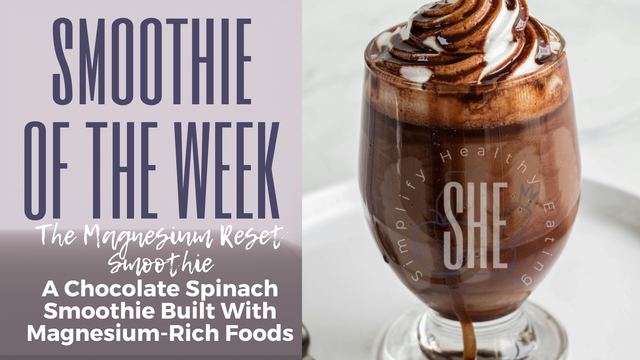 The Magnesium Reset Smoothie: A Chocolate Spinach Smoothie Built With Magnesium-Rich Foods