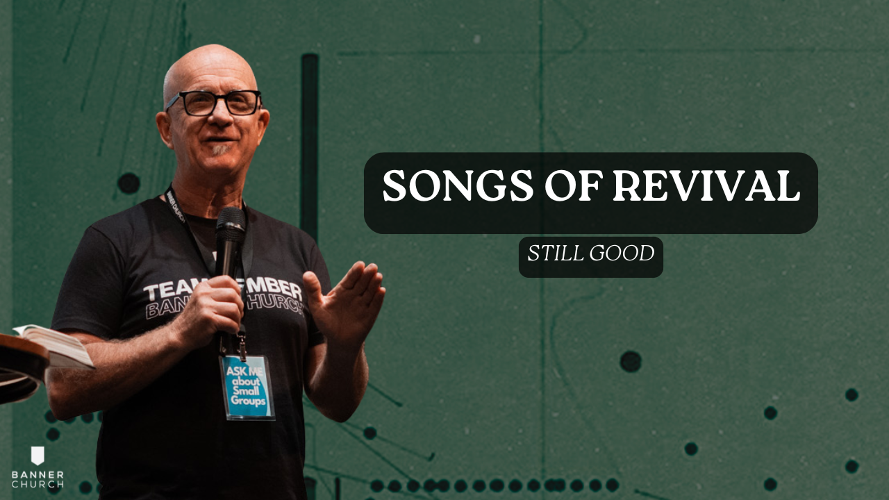 Songs of Revival - Still Good