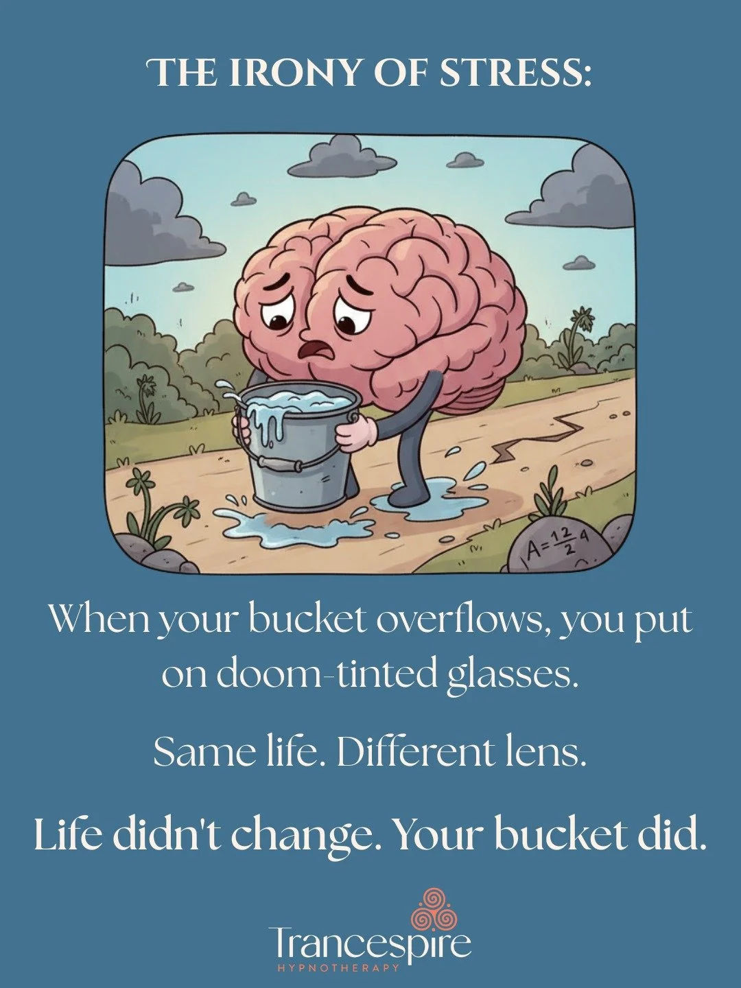 Your Stress Bucket: The One Thing That Changes Everything
Here's something most people don't realise: Your stress bucket controls how you see the world.
How it fills up:
Replaying difficult conversations (rumination)
Worrying about tomorrow (negat