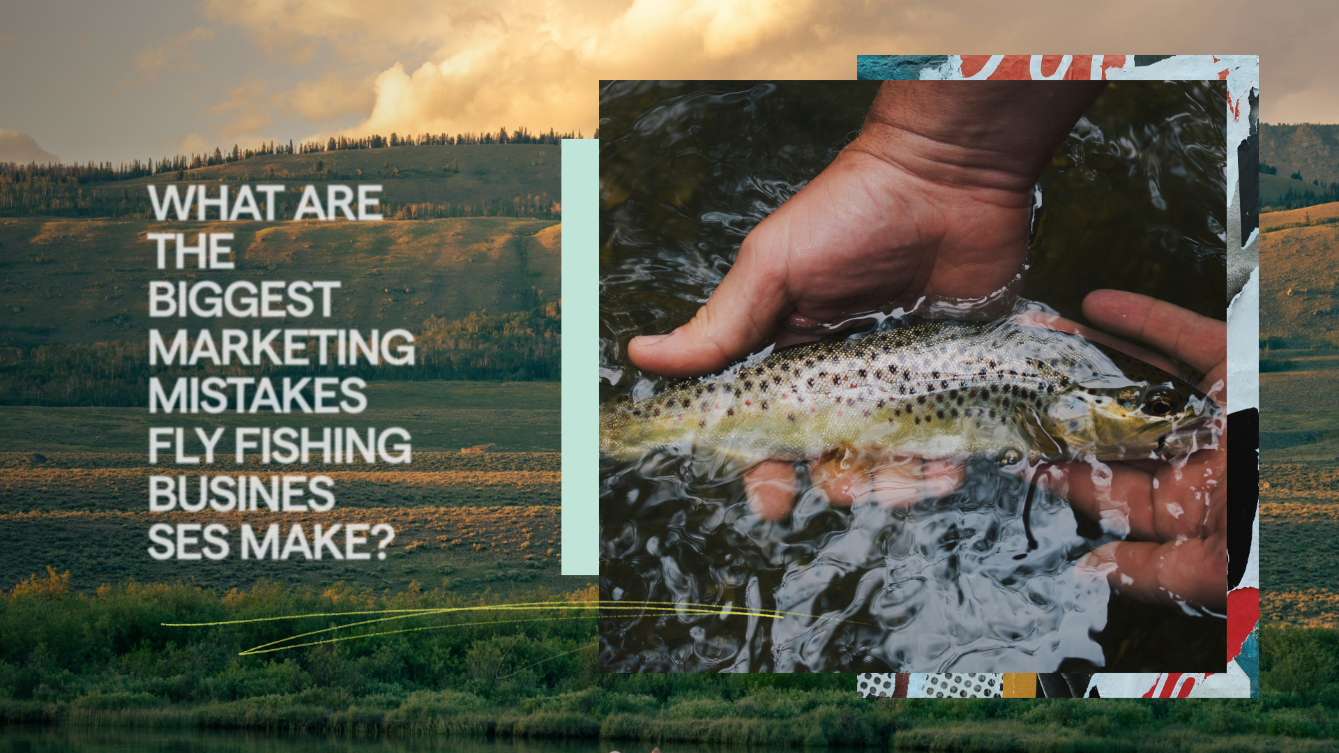 What Are the Biggest Marketing Mistakes Fly Fishing Businesses Make?