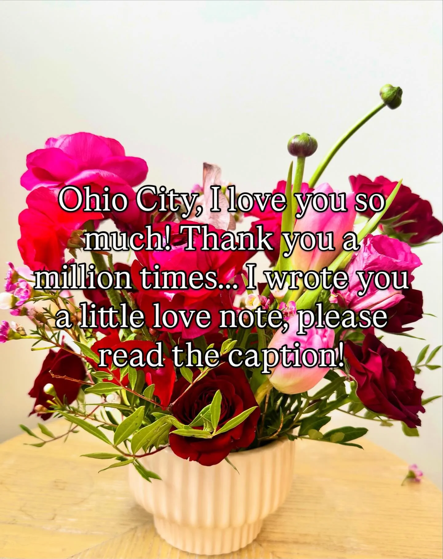 Dear Ohio City,

This Valentine&rsquo;s Day has been wild in the most beautiful way. The shop has been overflowing, my hands have barely stopped moving, and somehow 95% of the orders walking out the door have been from you &mdash; my neighbors.

You 