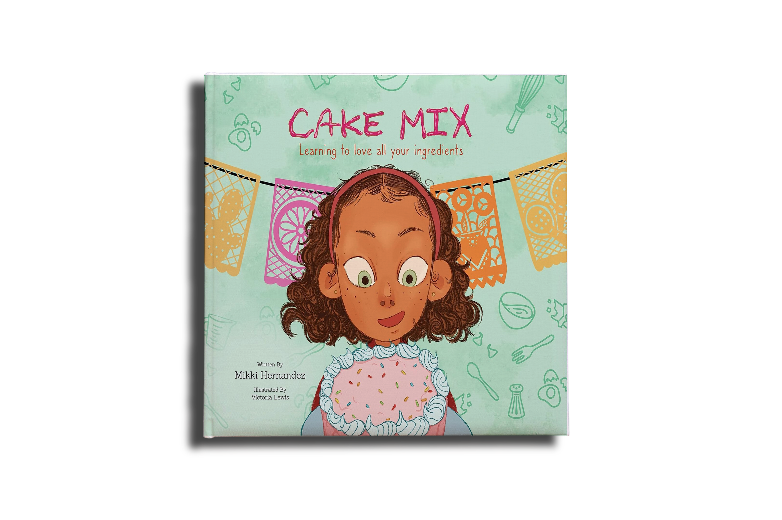 Cake Mix: Learning to love all your ingredients (Hardcover)