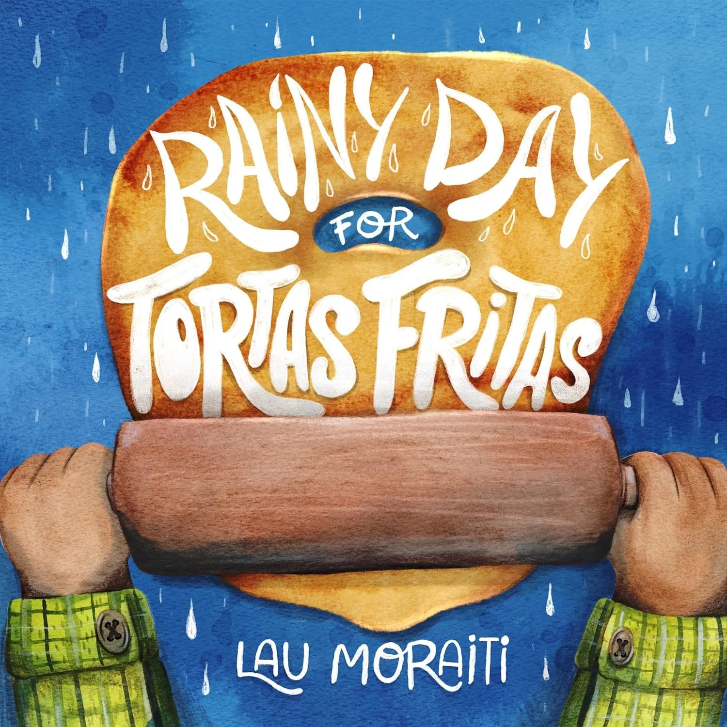 Rainy Day for Tortas Fritas (Hardcover)