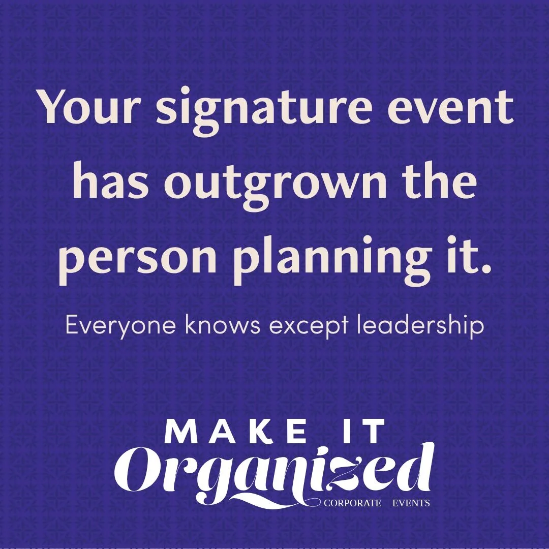 Your signature event has outgrown the person planning it.

Everyone knows except leadership.

I can usually tell within one email.

It arrives after 4 pm on a Friday, and the person is eager to set a meeting for the following week.

Somewhere along t