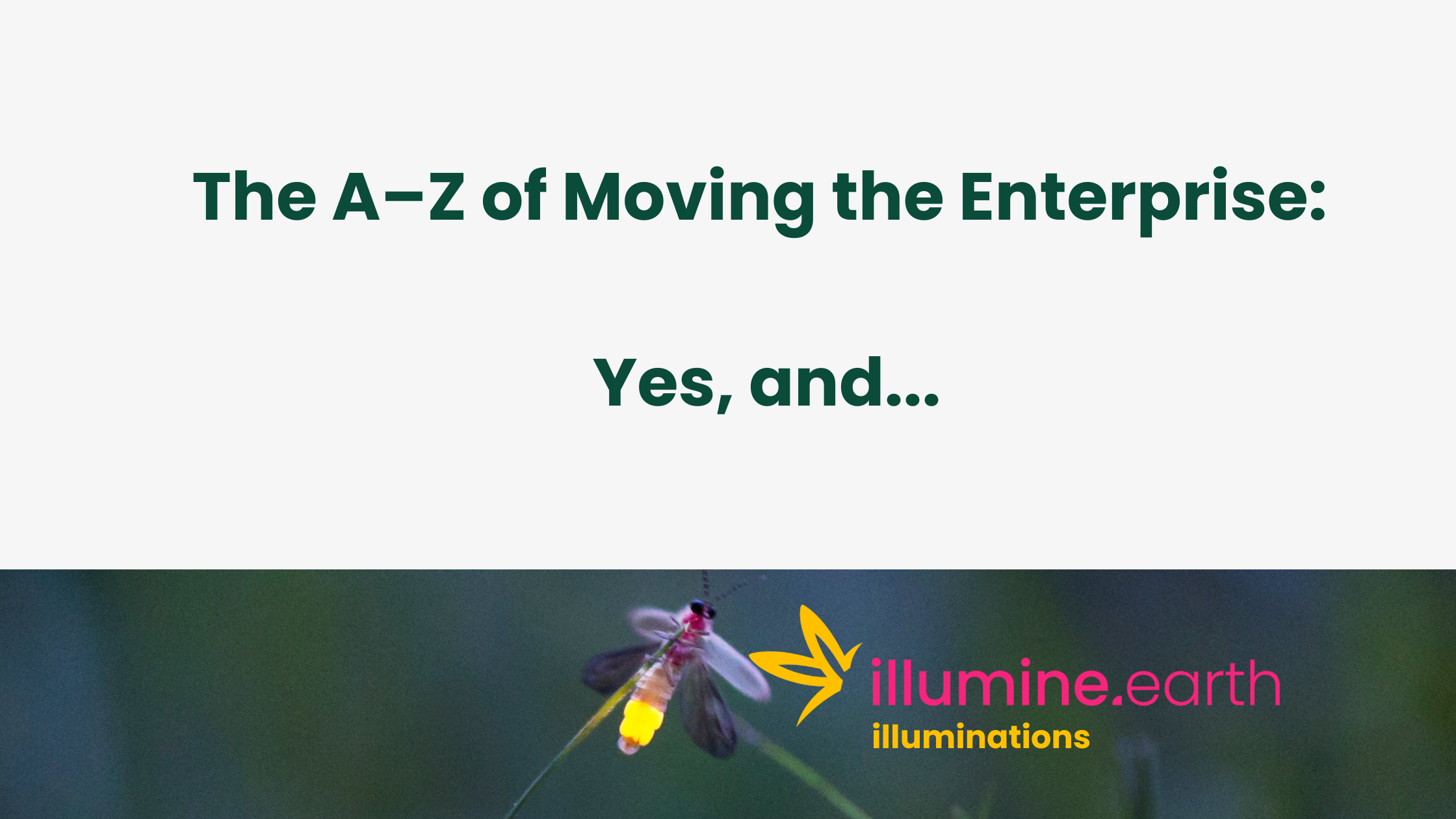 Enterprise A-Z: Yes, and…