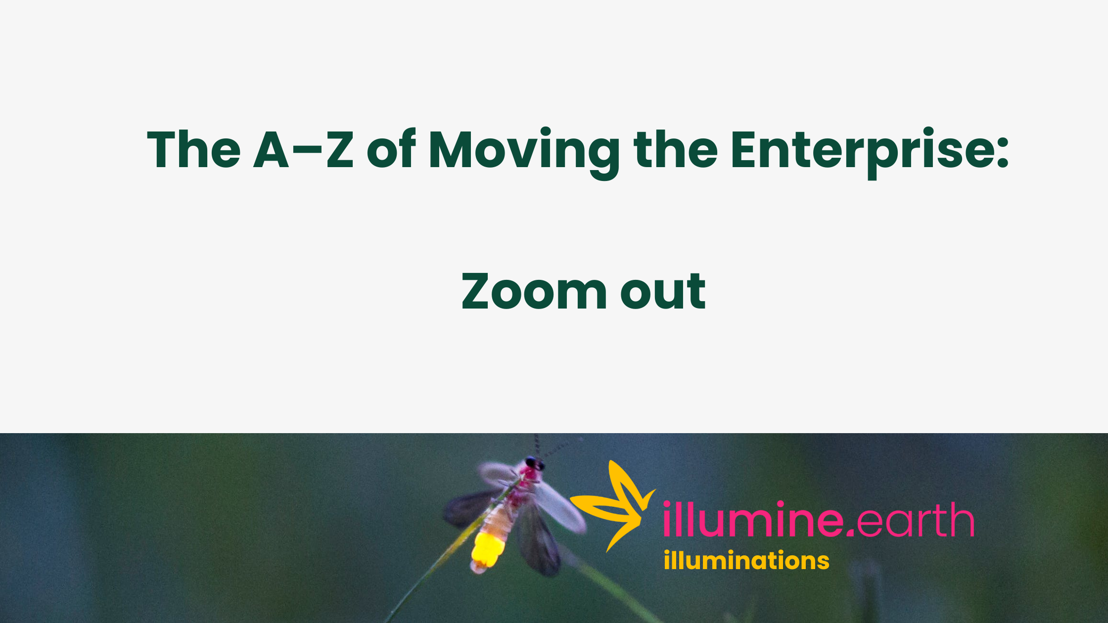 Enterprise A-Z: Zoom Out