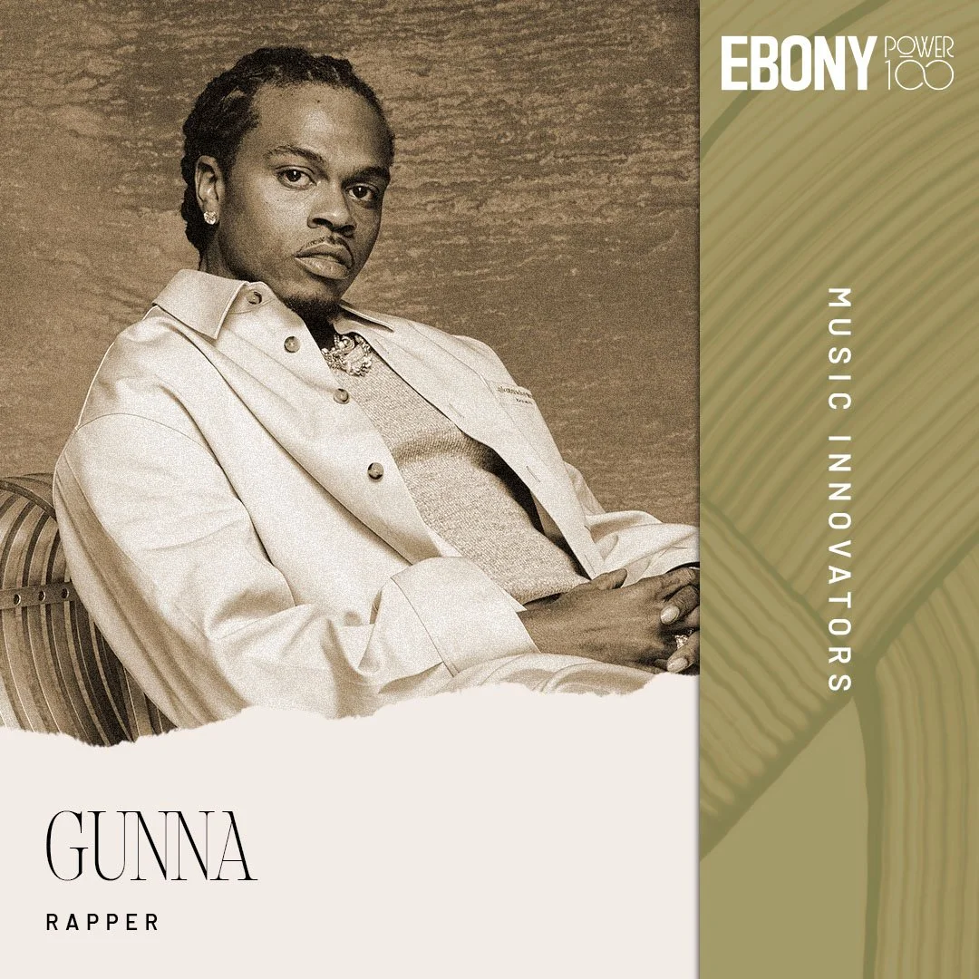 Ebony_Magazine_Power100_MusicInnovators_Gunna1080x1080.jpg
