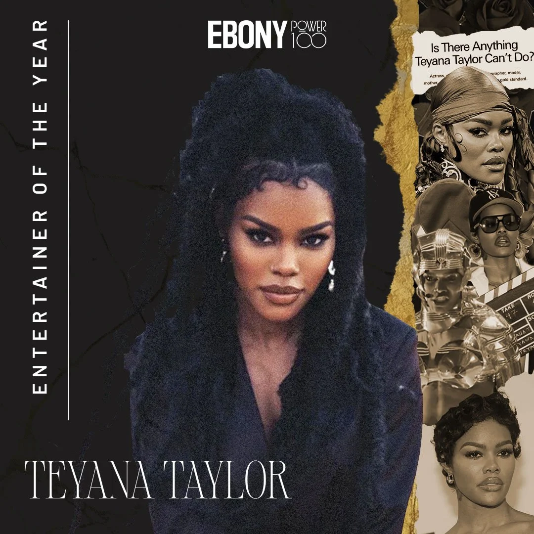 Ebony_Magazine_Power100_EntertaineroftheYear_TeyanaTaylor1080x1080.jpg