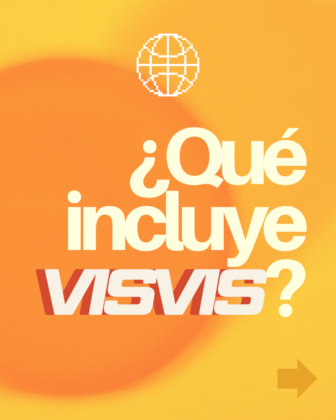 Pantalla con pregunta en español '¿Qué incluye Vísvis?' en letras grandes y coloridas, con fondo en tonos naranjas y amarillos y un icono de globo terráqueo en la parte superior.