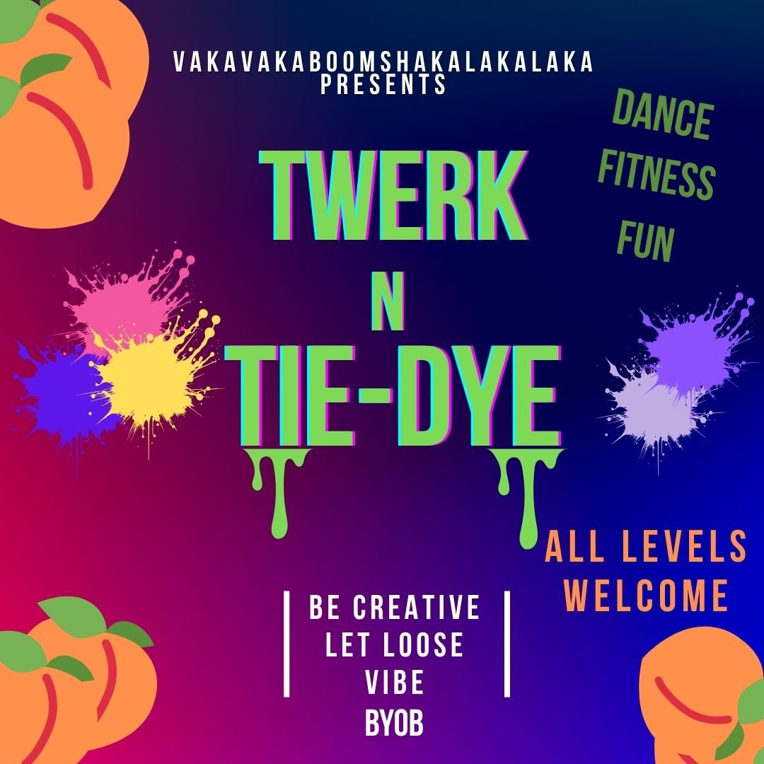 Twerk-N-Tie-Dye