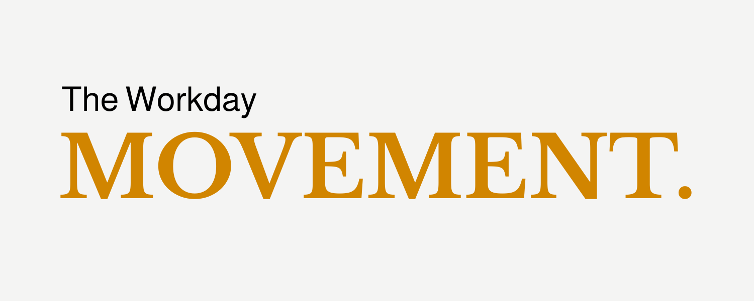 The Workday Movement