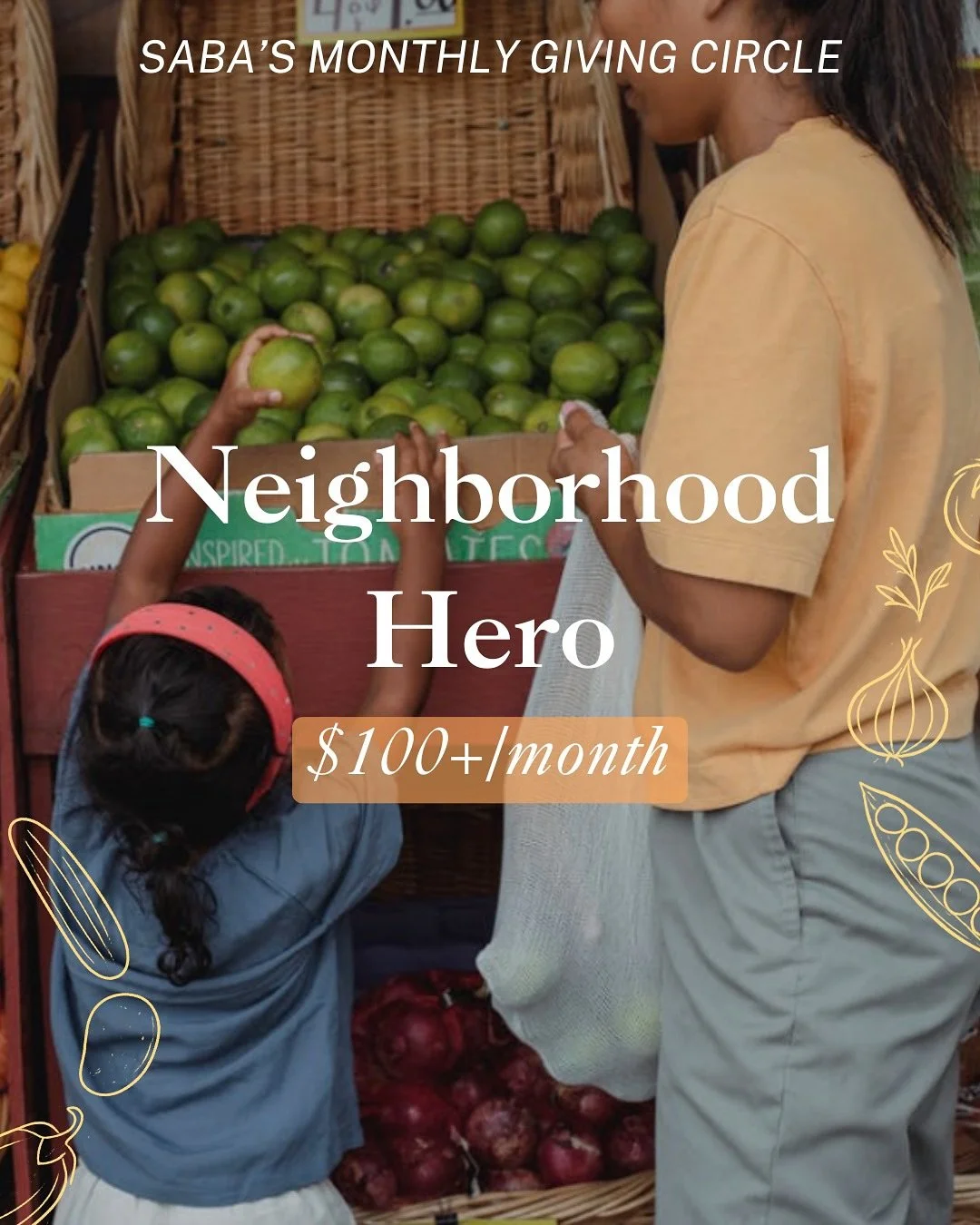 🌟 Deeper Look: Neighborhood Hero ($100+/month) 🌟

At this level, your gift is matched 5x through our Fresh5x program, meaning you&rsquo;re providing 25 families each month with fresh fruits &amp; veggies they couldn&rsquo;t otherwise access. 🥬🍎🥕