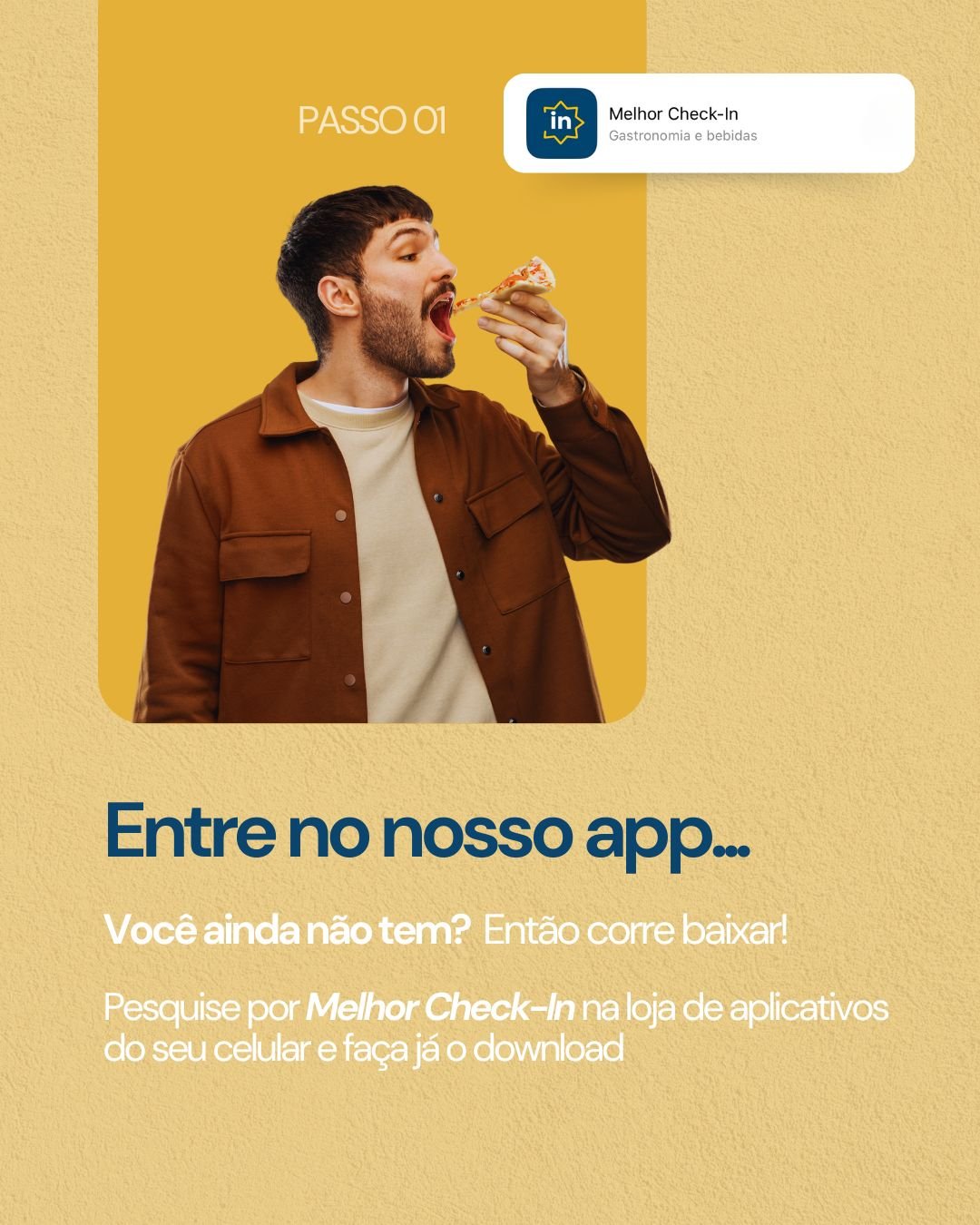 Homem comendo uma fatia de pizza, fundo amarelo, e texto promocional para baixar o aplicativo 'Melhor Check-In'. Inclui instruções para procurar o app na loja de aplicativos do celular.