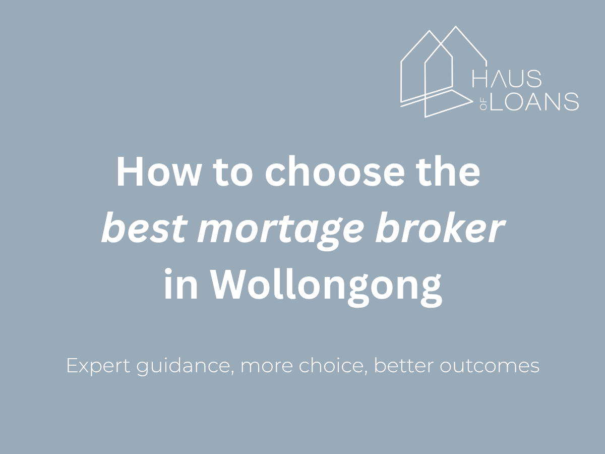 How to Choose the Best Mortgage Broker in Wollongong