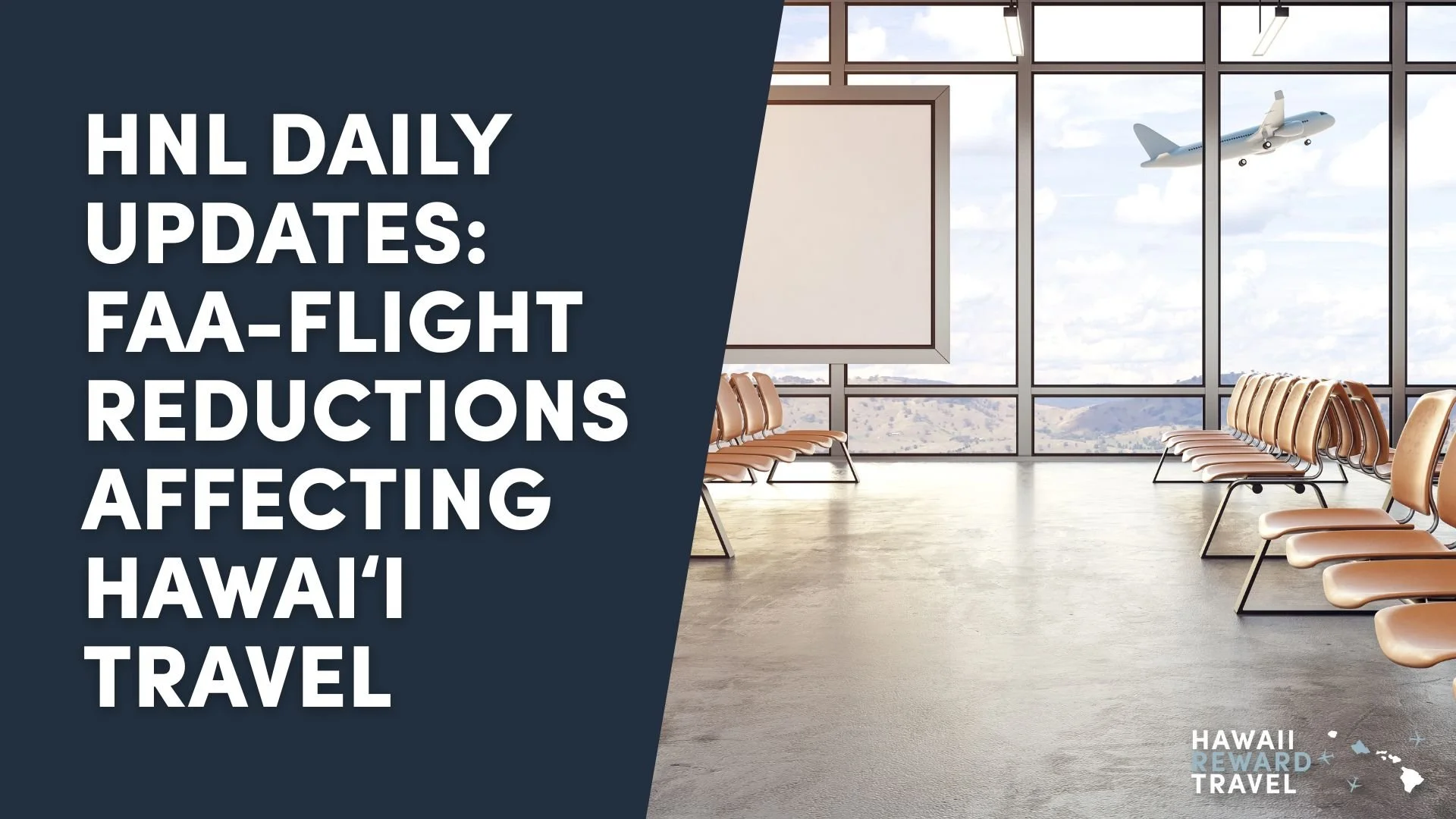 HNL Daily Updates: FAA-Flight Reductions Affecting Hawaiʻi Travel