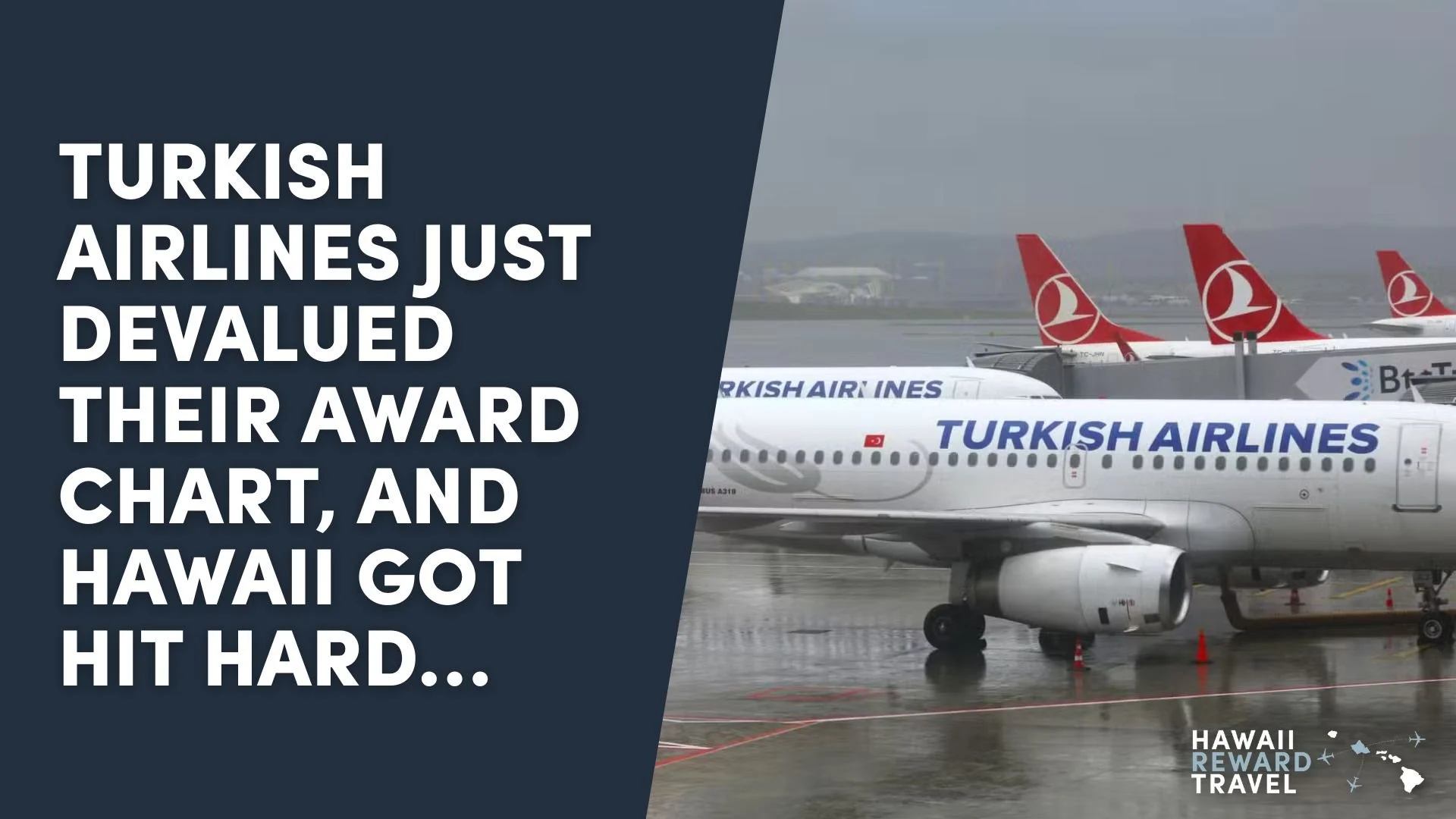 Turkish Airlines Just Devalued Their Award Chart, and Hawaii Got Hit Hard…