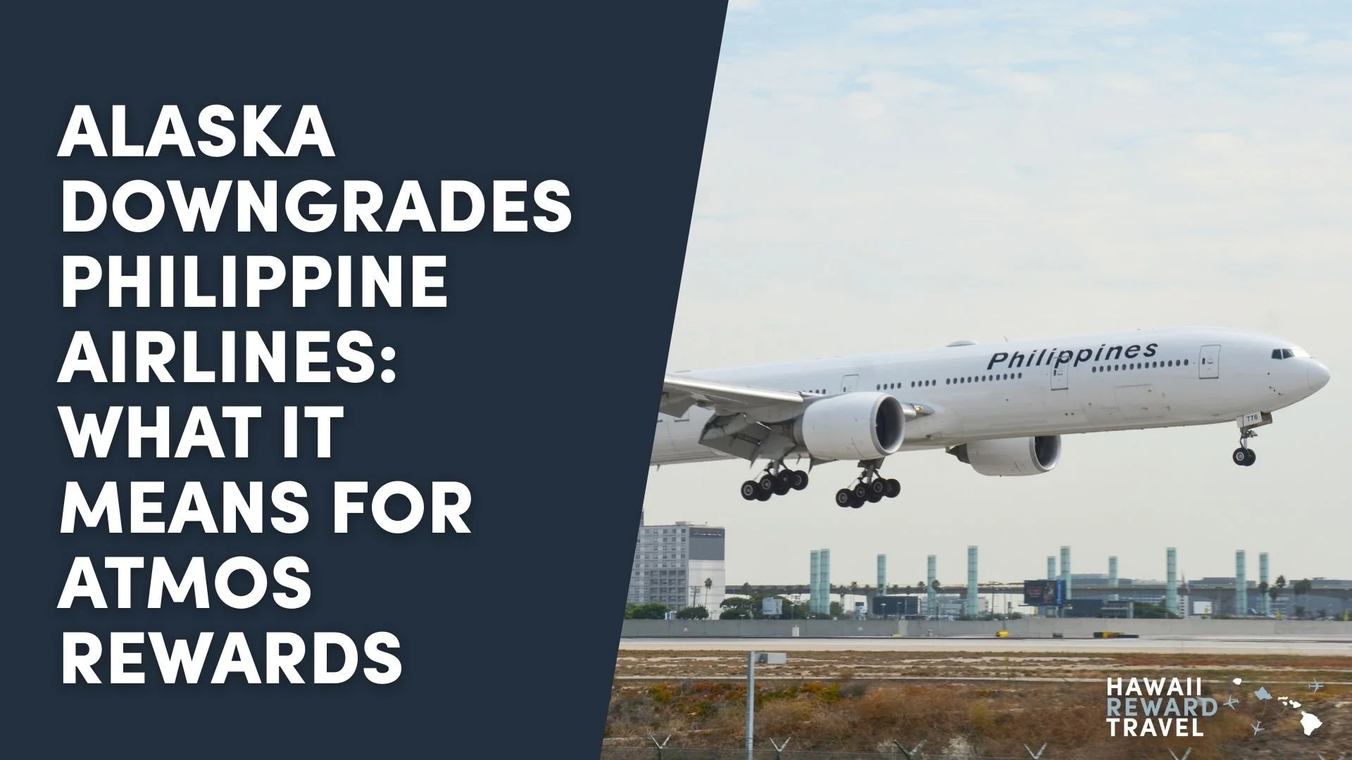 Alaska Downgrades Philippine Airlines: What This Means for Hawaii Travelers Using Atmos Rewards