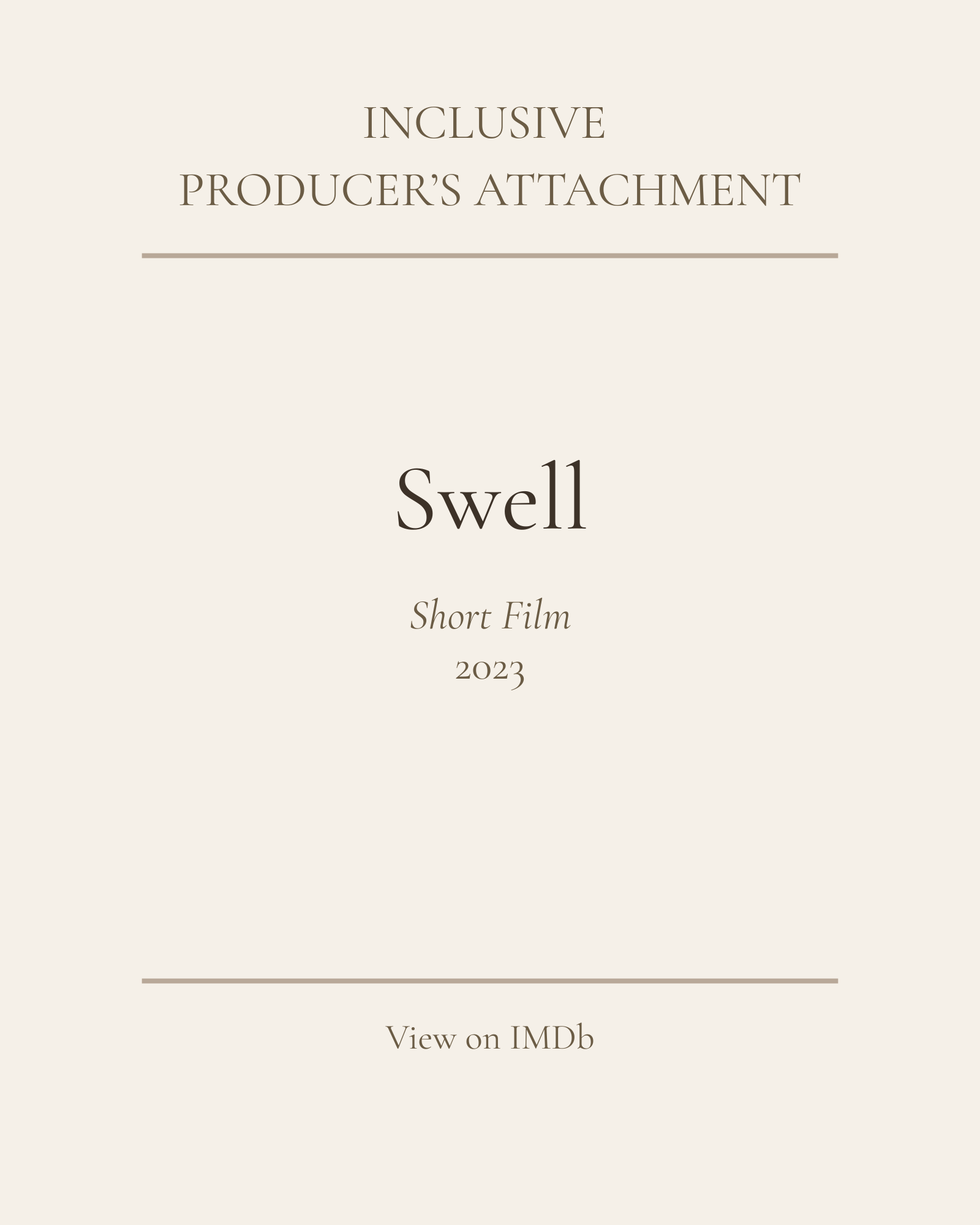 Title card for a short film titled 'Swell' by Inclusive Producer's Attachment, from 2023, with a minimal beige background and simple text.