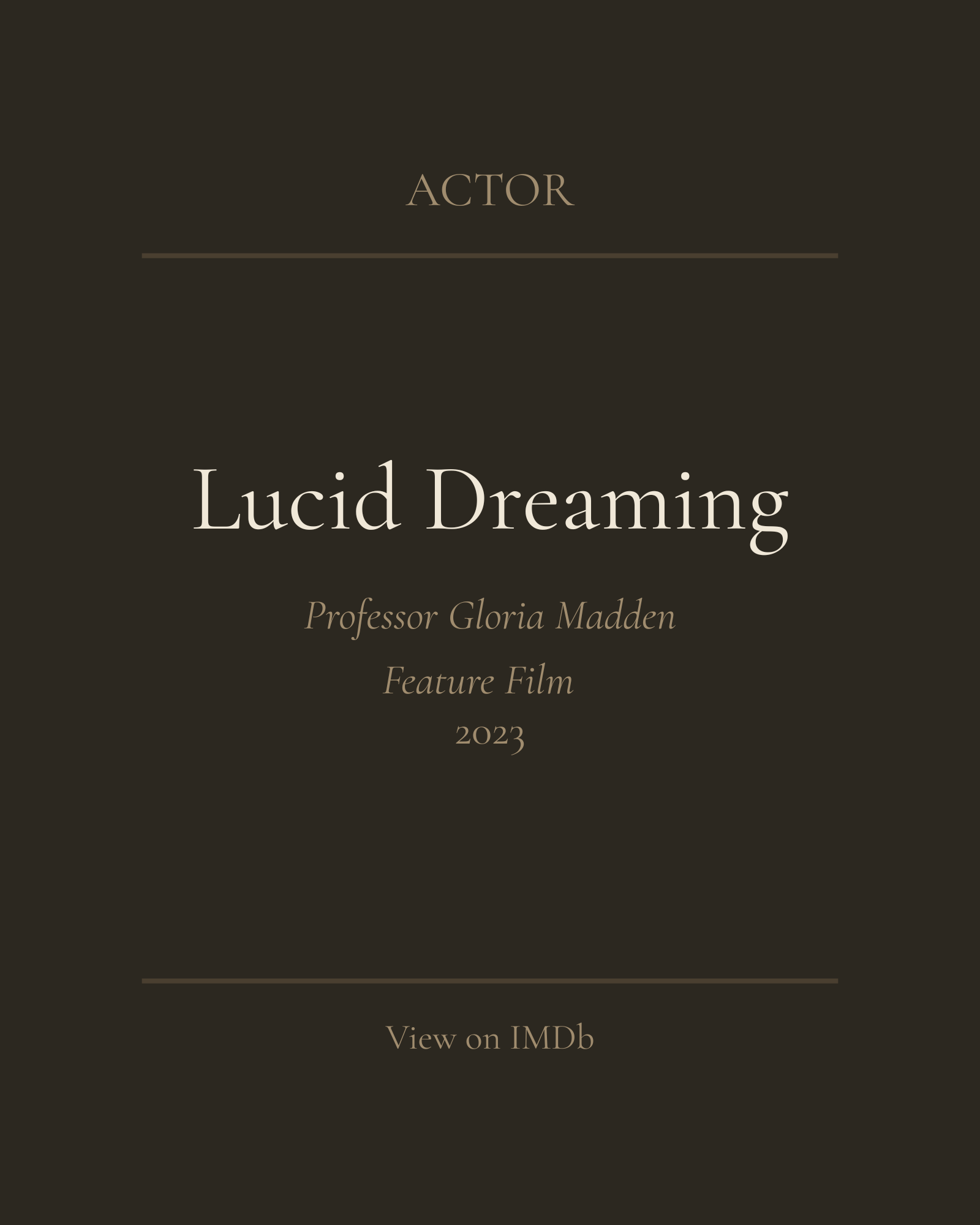 Title card for 'Lucid Dreaming' featuring Professor Gloria Madden, a 2023 feature film. Dark background with beige text.