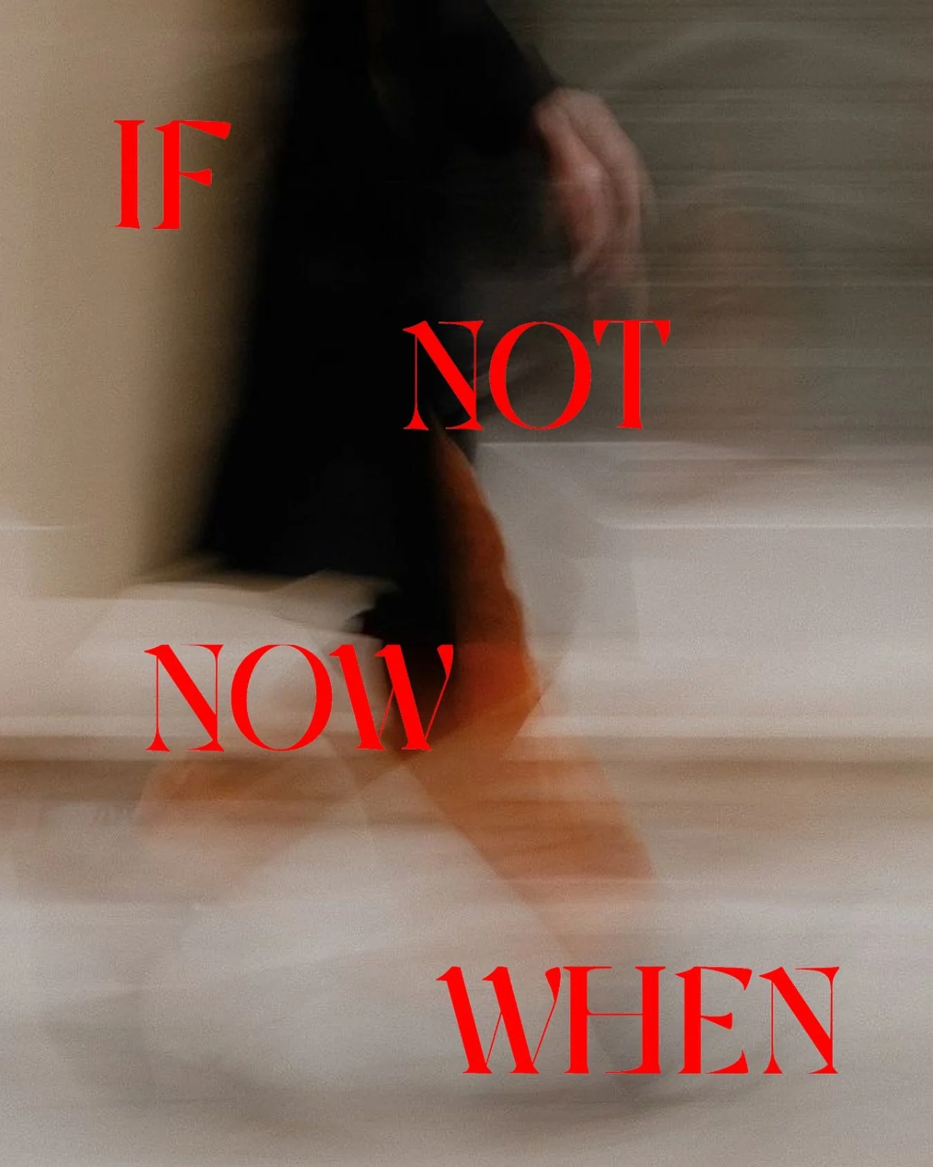 IFNOTNOWWHEN: Bold. Driven. Unbreakable.
