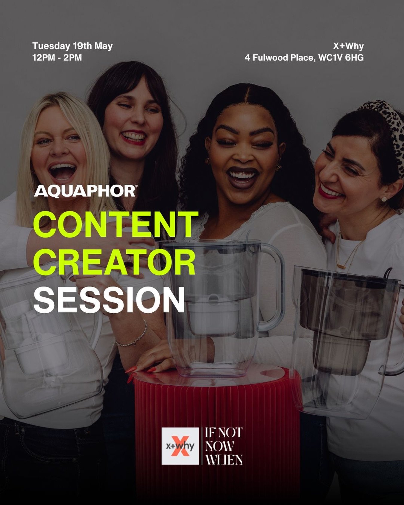 You&rsquo;re invited 💧

Join us for an exclusive creator session with AQUAPHOR!

Date: Tuesday 19th May
Time: 12&ndash;2pm 
📍 4 Fulwood Pl, WC1V 6HG

Expect a relaxed vibe, content creation, gifting, and plenty of food &amp; drinks while you connec