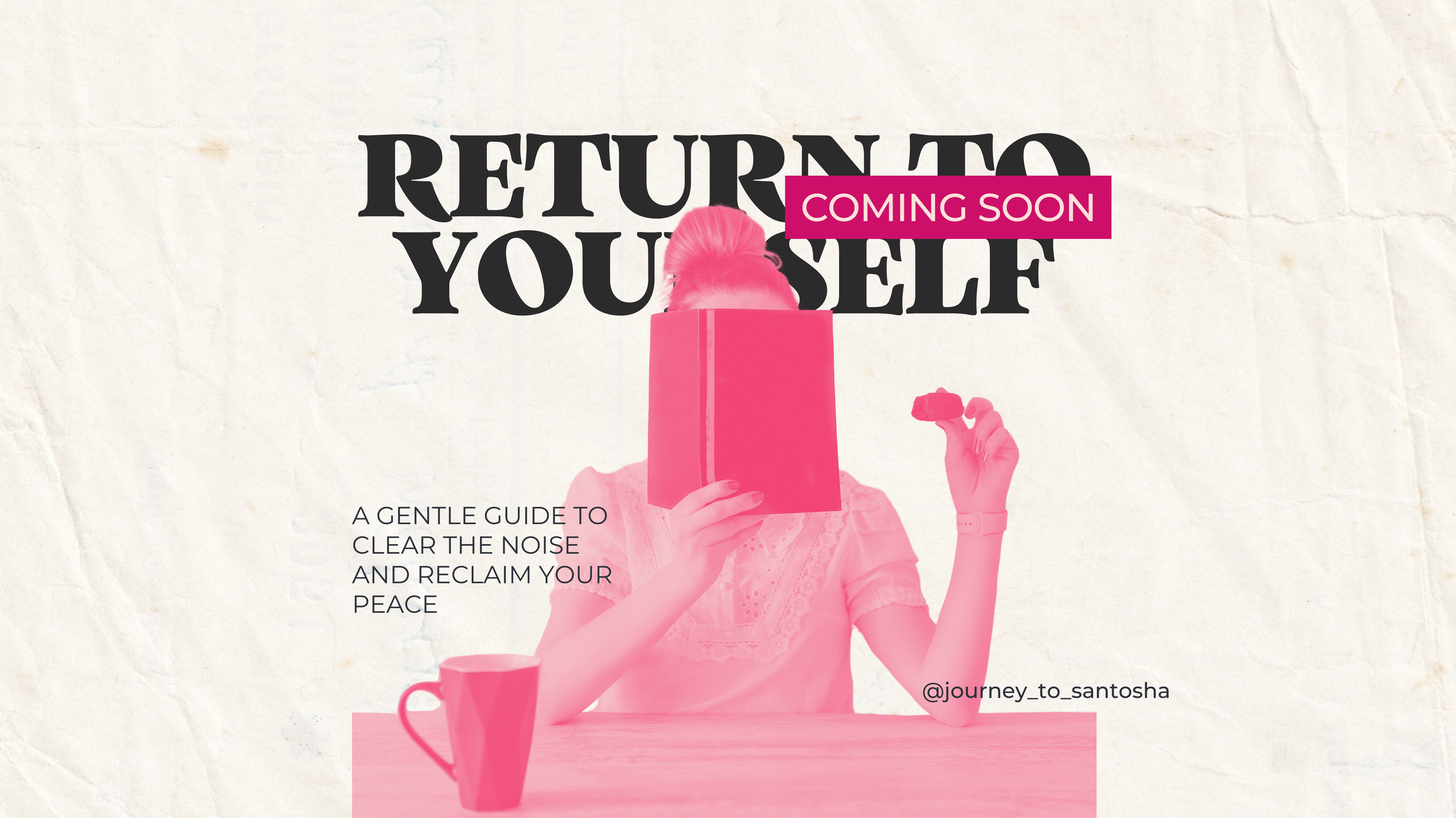 Journey to Santosha - Return to Yourself