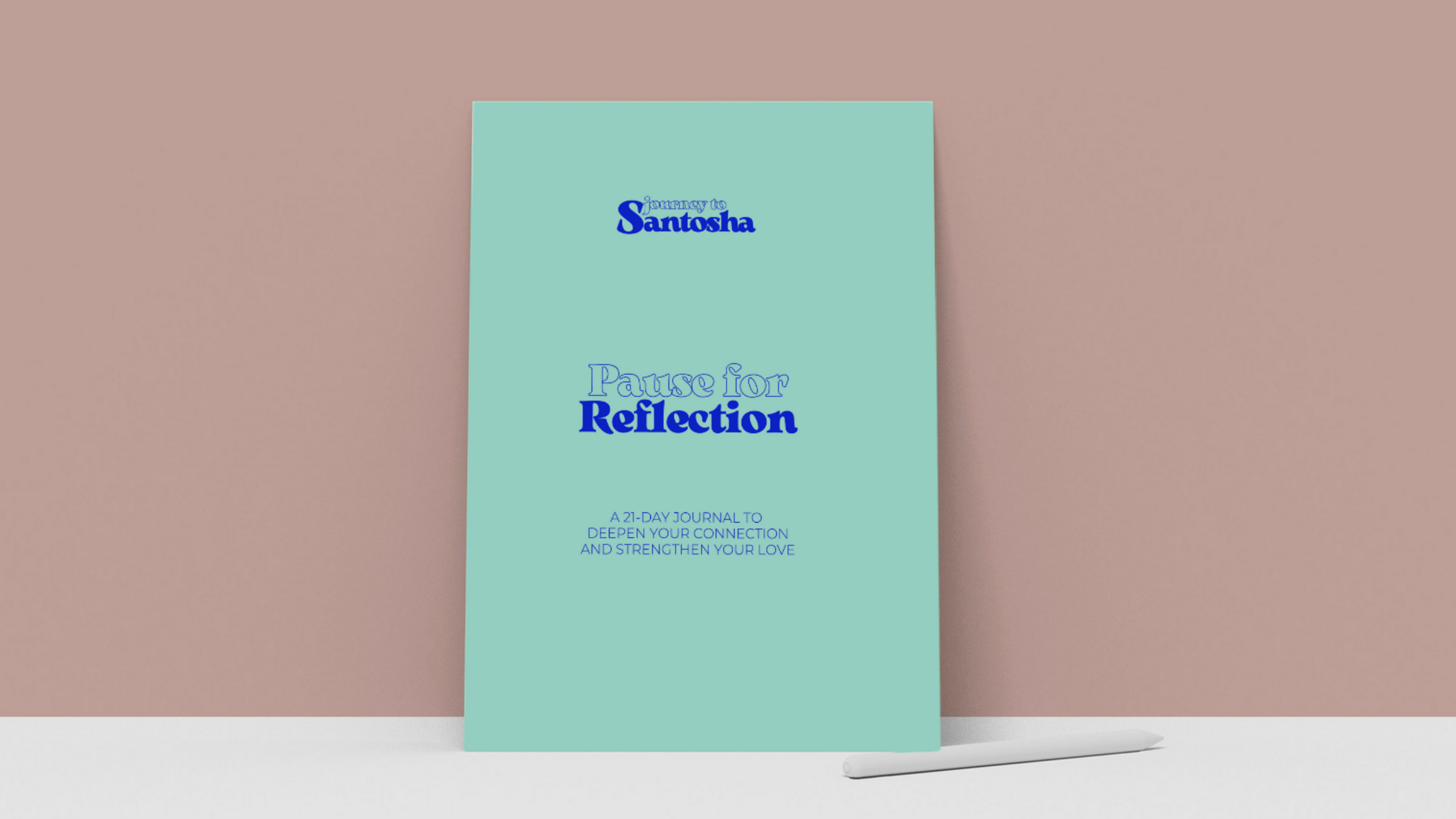 Journey to Santosha Pause for Reflection Couples Journal