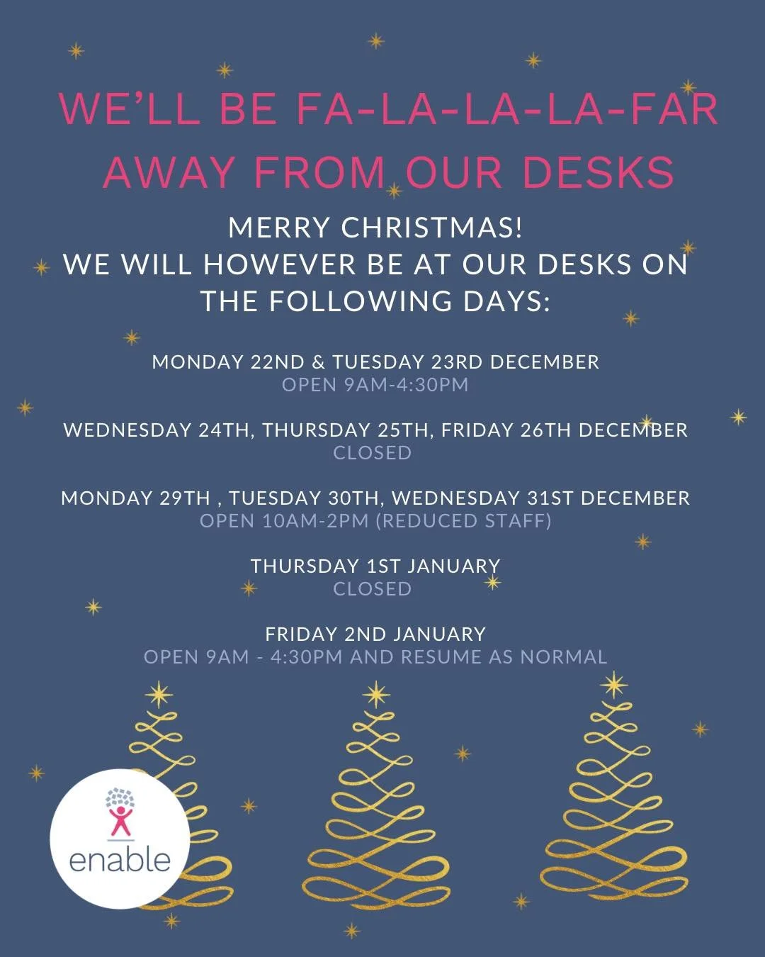 🎄✨ We&rsquo;ll be fa-la-la-la-far away from our desks this festive season! ✨🎄

We&rsquo;re taking a little Christmas break, but we&rsquo;ll still be around on a few key days with reduced hours. Check the dates above so you know when we&rsquo;re ope