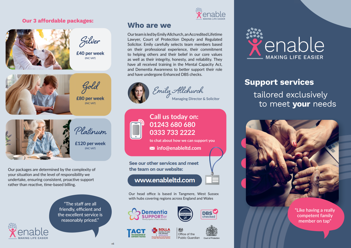 A tri-fold leaflet of support services package, summarising silver, gold and platinum packages. Enable making life easier and photo of hands holding on the first page, a summary of who we are on second page and a list of our three packages on last pa