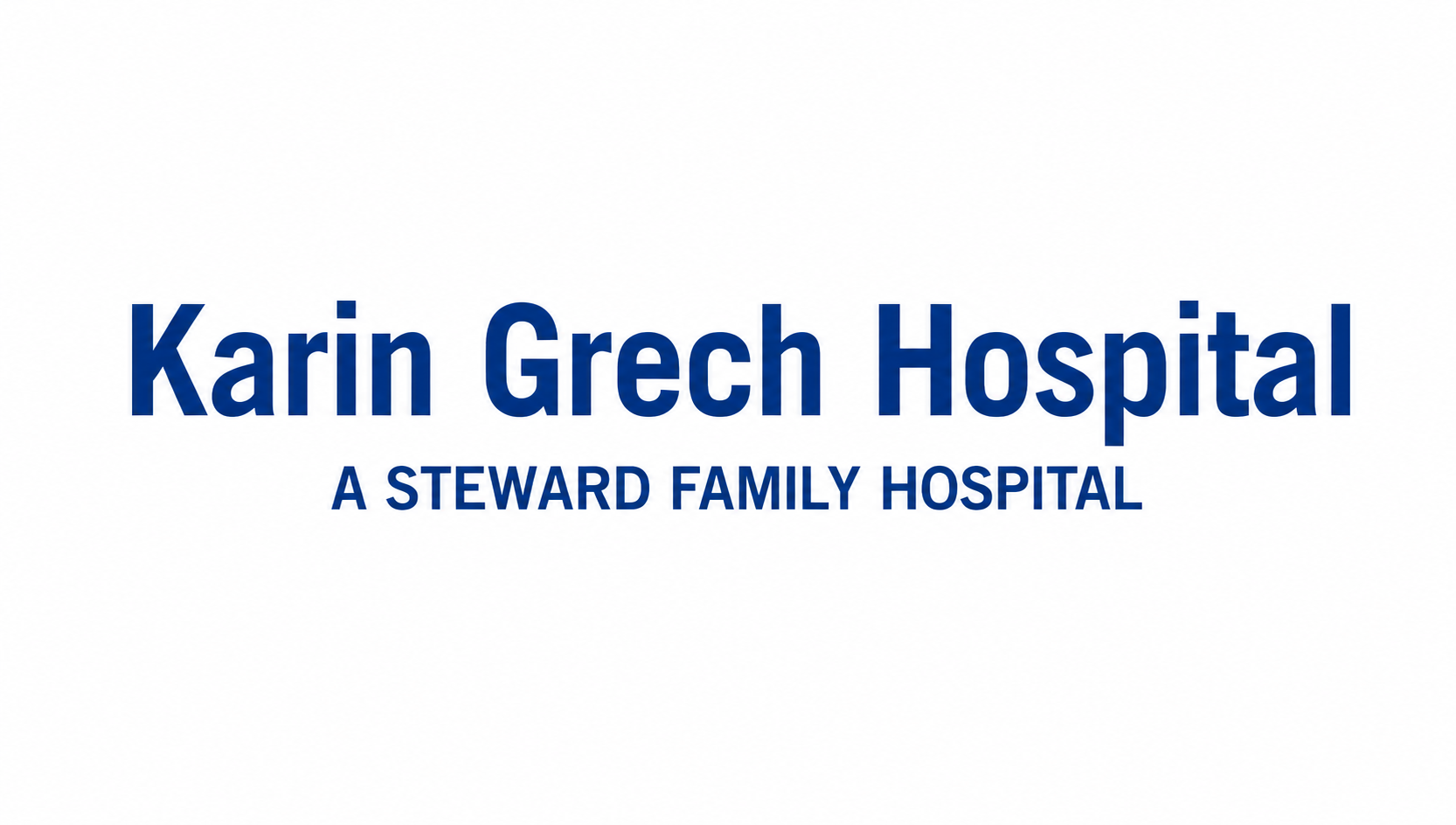 Sign with the text 'Karin Grech Hospital, A Steward Family Hospital' in blue font on a white background.