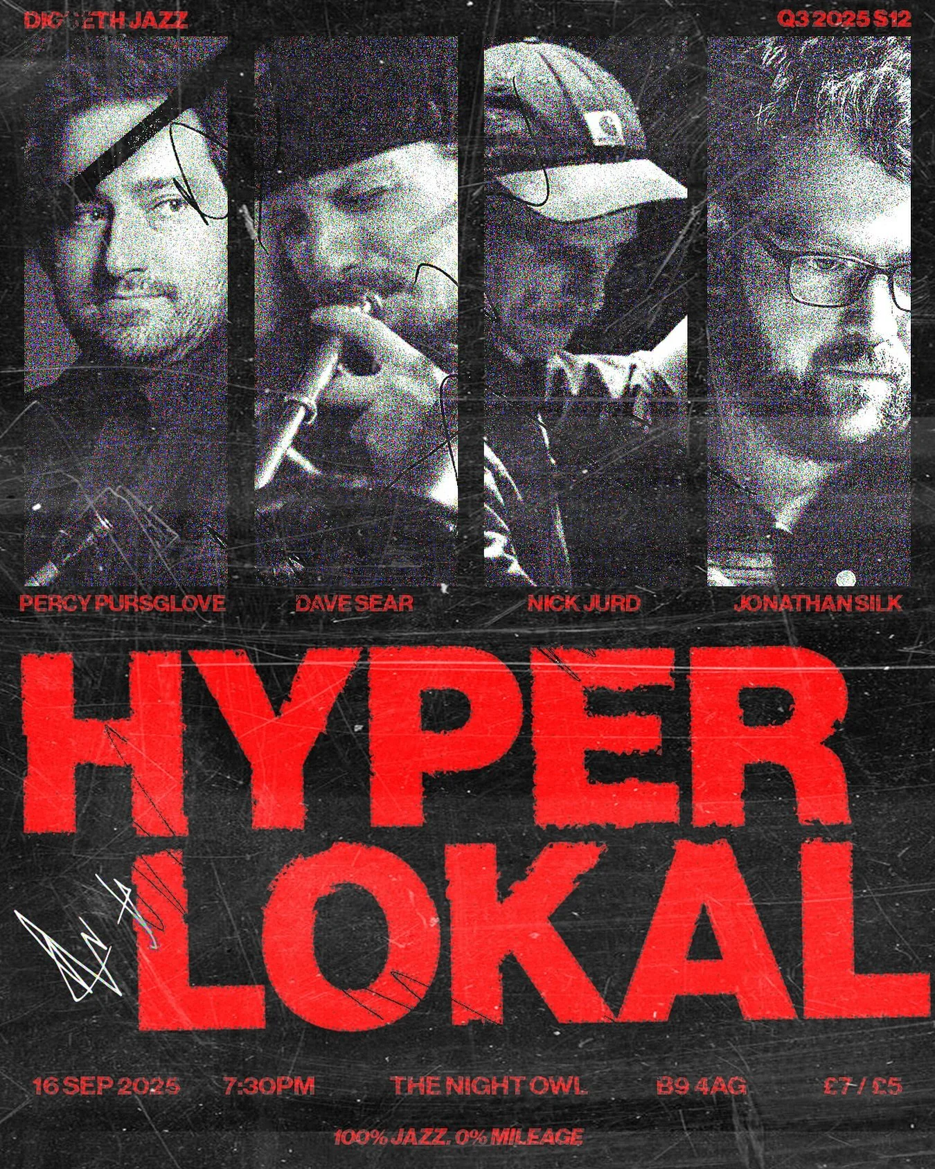 HYPER LOKAL | Q3 2025 S12 | 16 SEP 2025 7:30PM | THE NIGHT OWL B9 4AG

@ppursglove @_davesear_  @jurd.nick @silkenstein3000 

Hyper Lokal: 100% jazz. 0% mileage.

Hyper Lokal is Birmingham&rsquo;s most stubbornly rooted jazz quartet. They don&rsquo;t