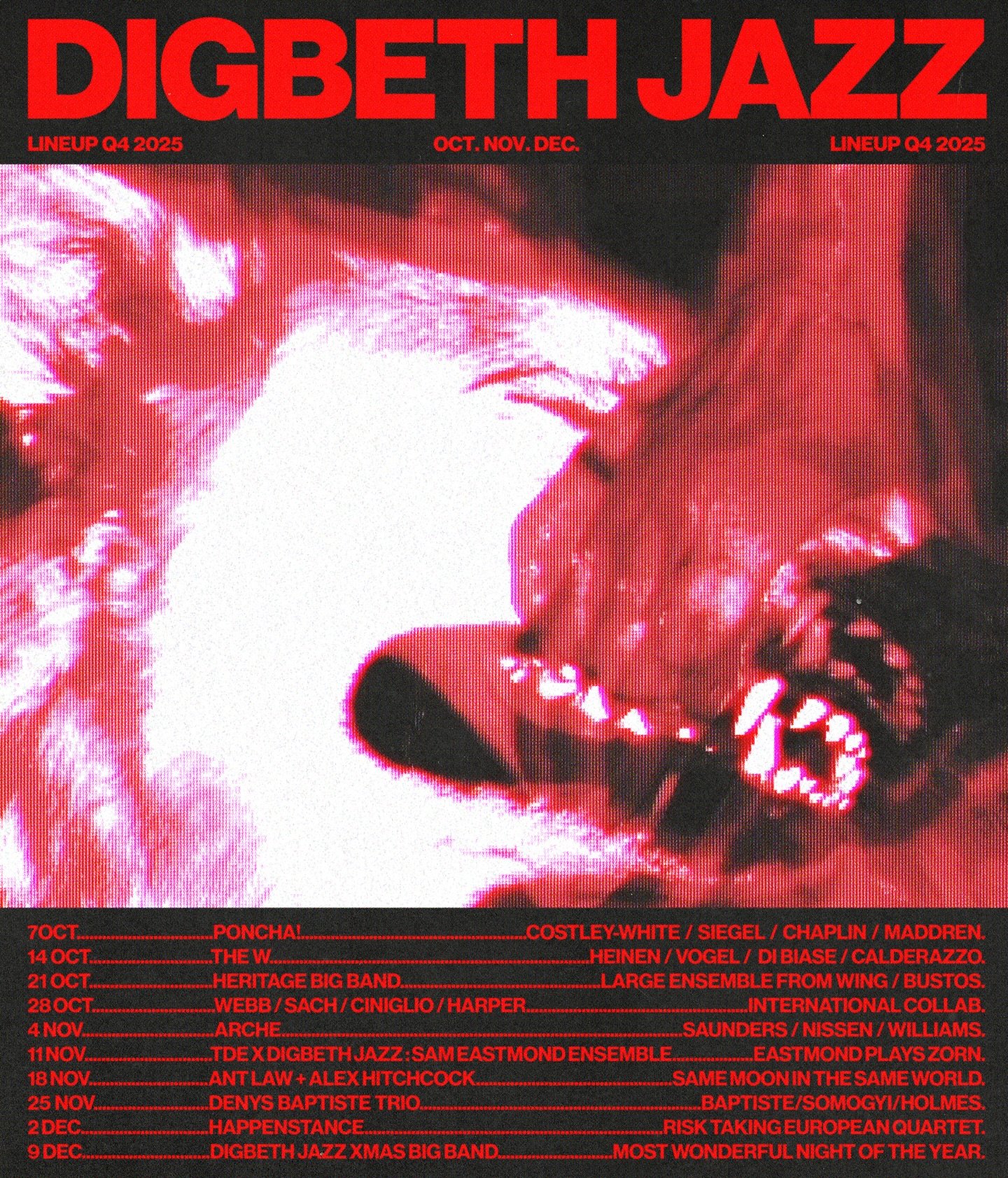 DIGBETH JAZZ | LINEUP Q4 2025 |

7 OCT - PONCHA! @nickcostleywhite
14 OCT - THE W @brunoheinen_the_w 
21 OCT - HERITAGE BIG BAND @beccy_wing @davidbust0s 
28 OCT - @joe_webb_music @willsach @francesco_chi_nee_yo @alecharpermusic 
4 NOV - ARCHE @steve