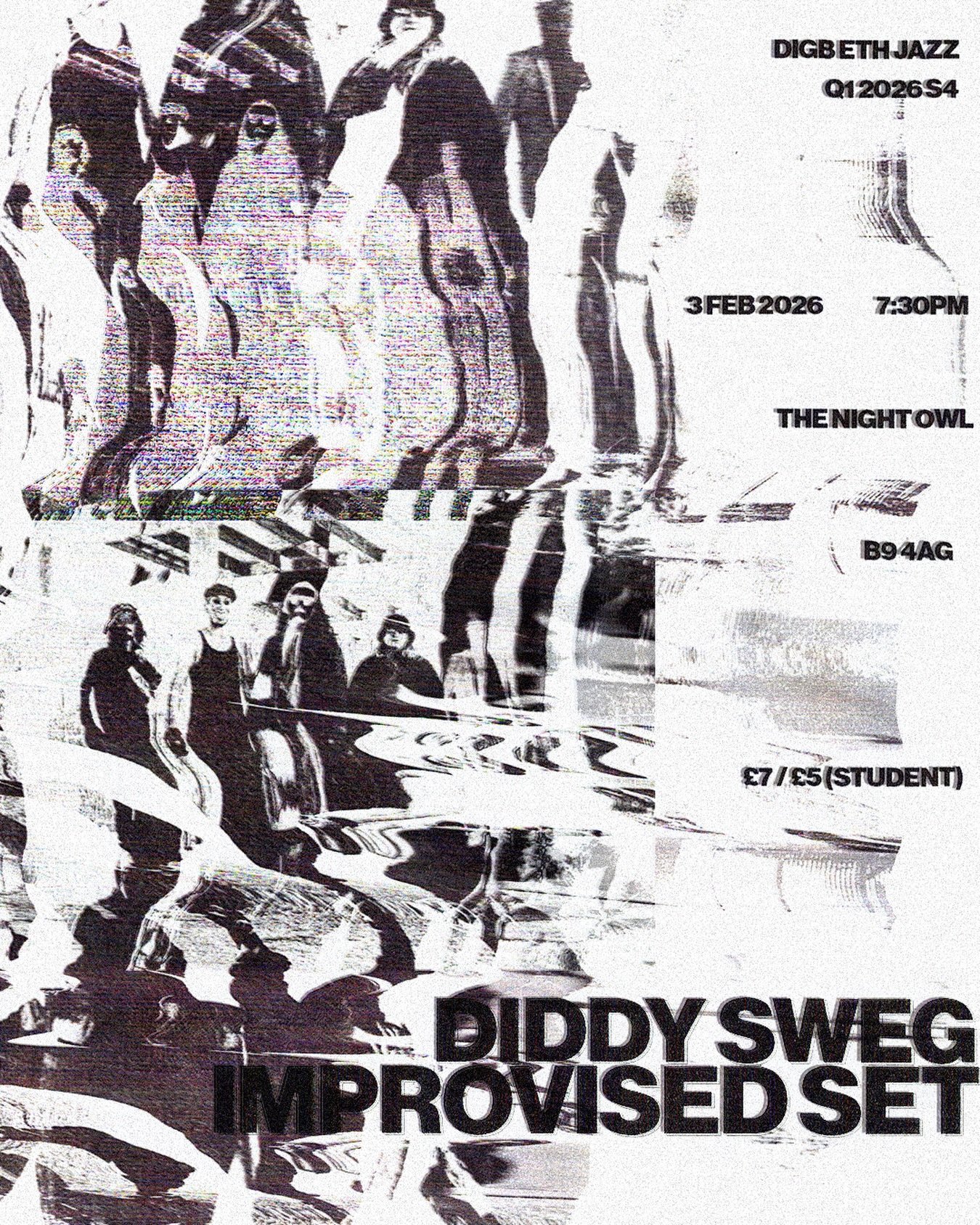 DIGBETH JAZZ Q1 2026 S4 / DIDDY SWEG IMPROVISED SET / 3RD FEBRUARY 2026 / THE NIGHT OWL 

Diddy Sweg are a Birmingham based band who blend jazz, drum &amp; bass, disco and hip-hop influences, and have released multiple recordings including The Octopi