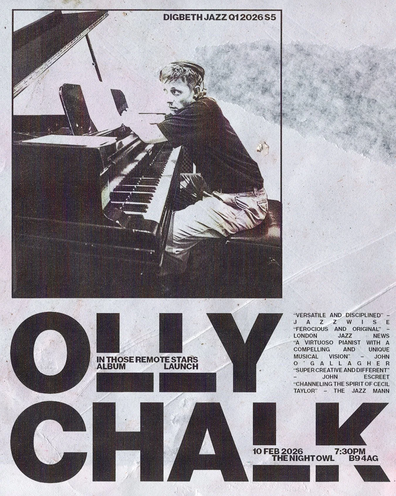 DIGBETH JAZZ Q1 S5 / OLLY CHALK&rsquo;S IN THOSE REMOTE STARS / 10TH FEBRUARY 2026 / THE NIGHT OWL 7:30PM

This gig marks the launch of &lsquo;In Those Remote Stars&rsquo;, the latest album by pianist/composer Olly Chalk. Assembling five of the most 