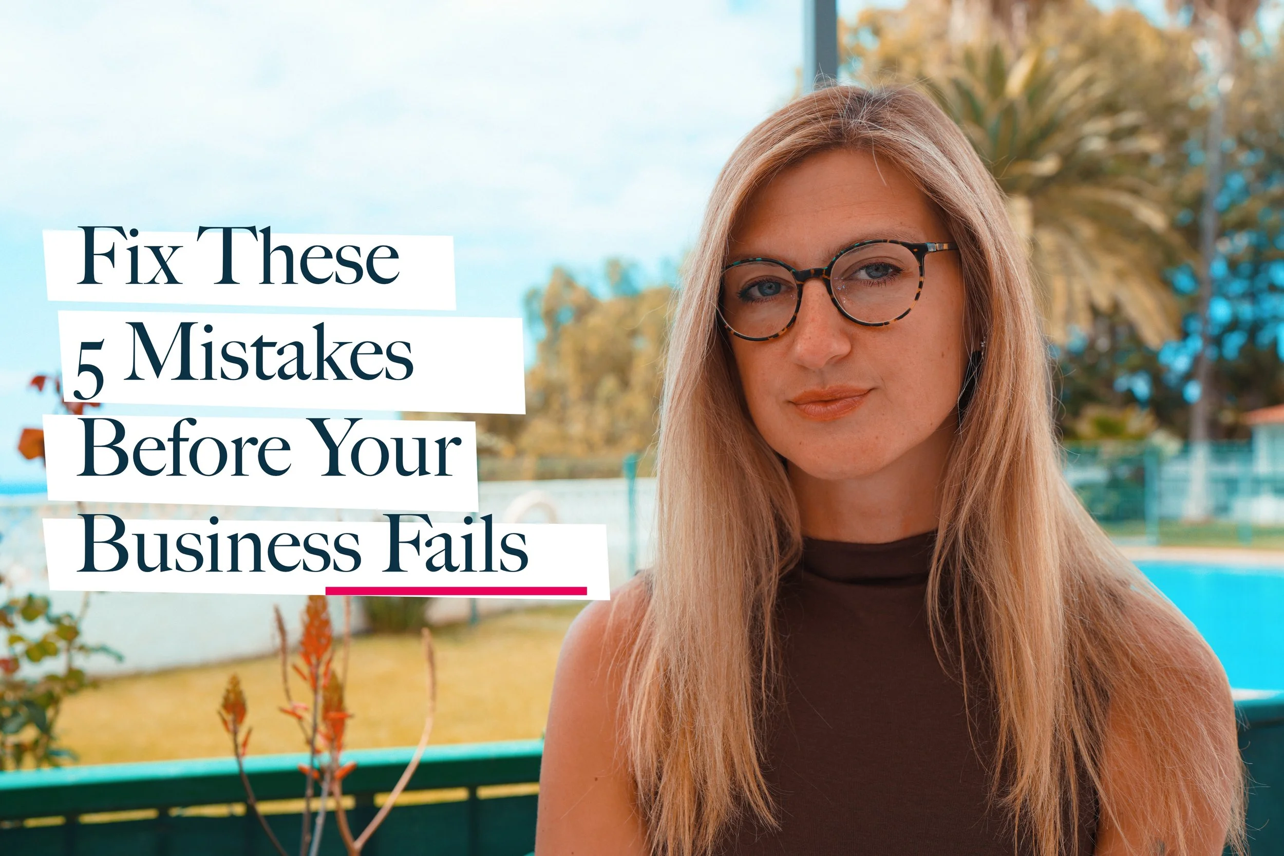 The Big 5 Mistakes You Are Doing in Your Business Right Now
