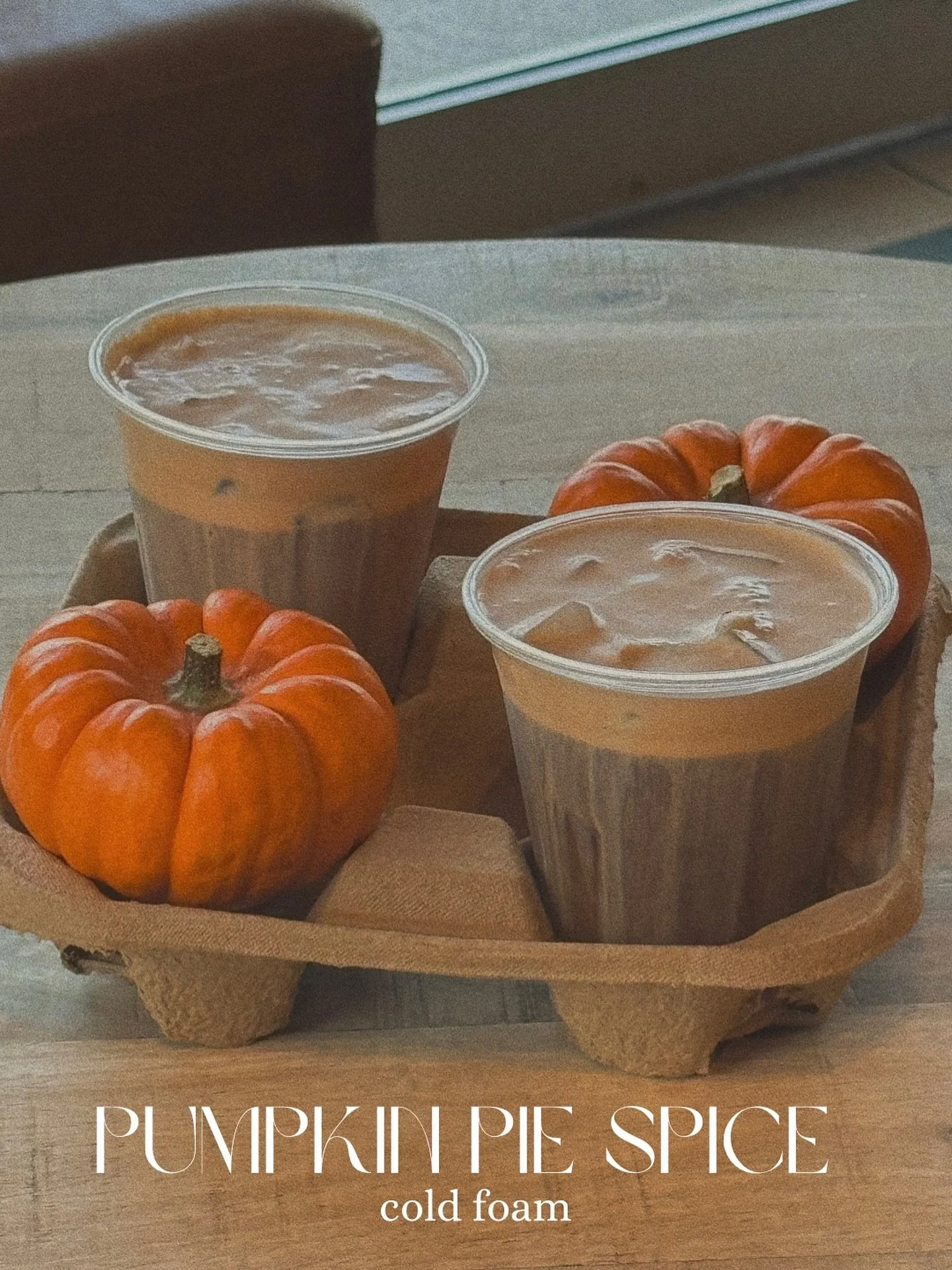 did you know we can make pumpkin pie + pumpkin spice cold foam? talk about a game changer