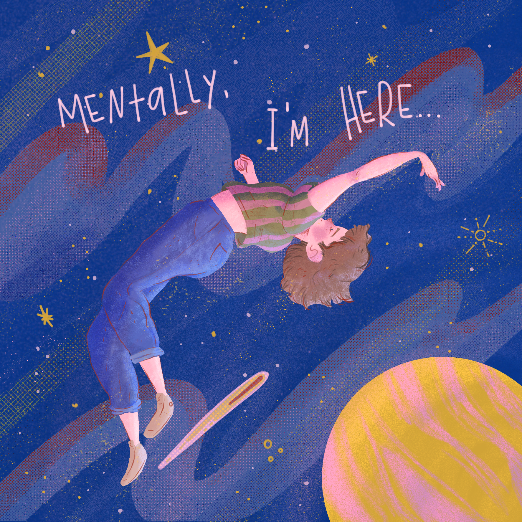 Mentally... I'm here