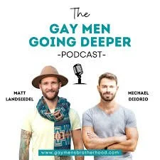 Podcast cover featuring Matt Landsiedel and Michael DiOrio with a white background and teal text that says 'The Gay Men Going Deeper Podcast'