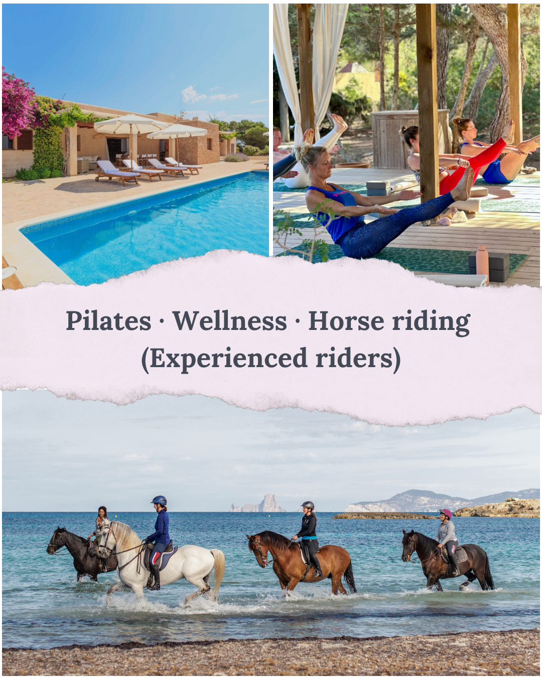 A collage of images showing outdoor relaxation and activity options with a label in the center reading 'Pilates · Wellness · Horse riding (Experienced riders)'. The top left features a sunny poolside area with lounge chairs and umbrellas. The top right shows people practicing yoga or Pilates on a wooden deck among trees. The bottom displays people riding horses at the beach with the ocean and rocky islands in the background.