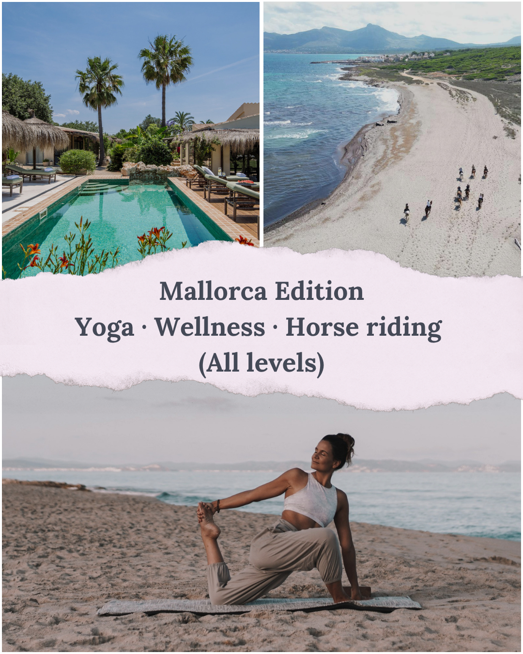 A promotional flyer for Mallorca Edition yoga, wellness, and horse riding retreats featuring a swimming pool, a beach with people walking by the shoreline, and a woman practicing yoga on the beach.