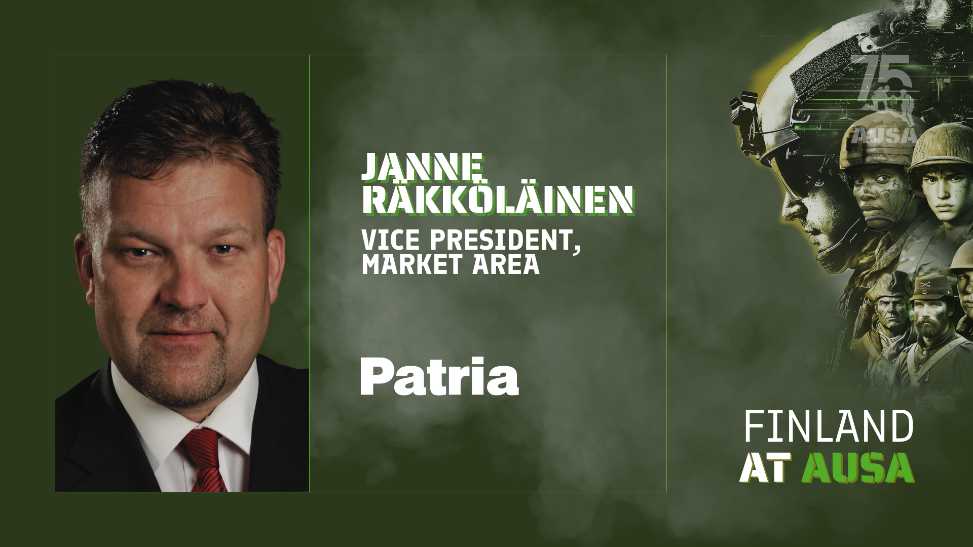 Profile photo of Janne Rakköläinen, Vice President, Market Area, with text indicating he is from Finland at AUSA, showing military personnel in background.