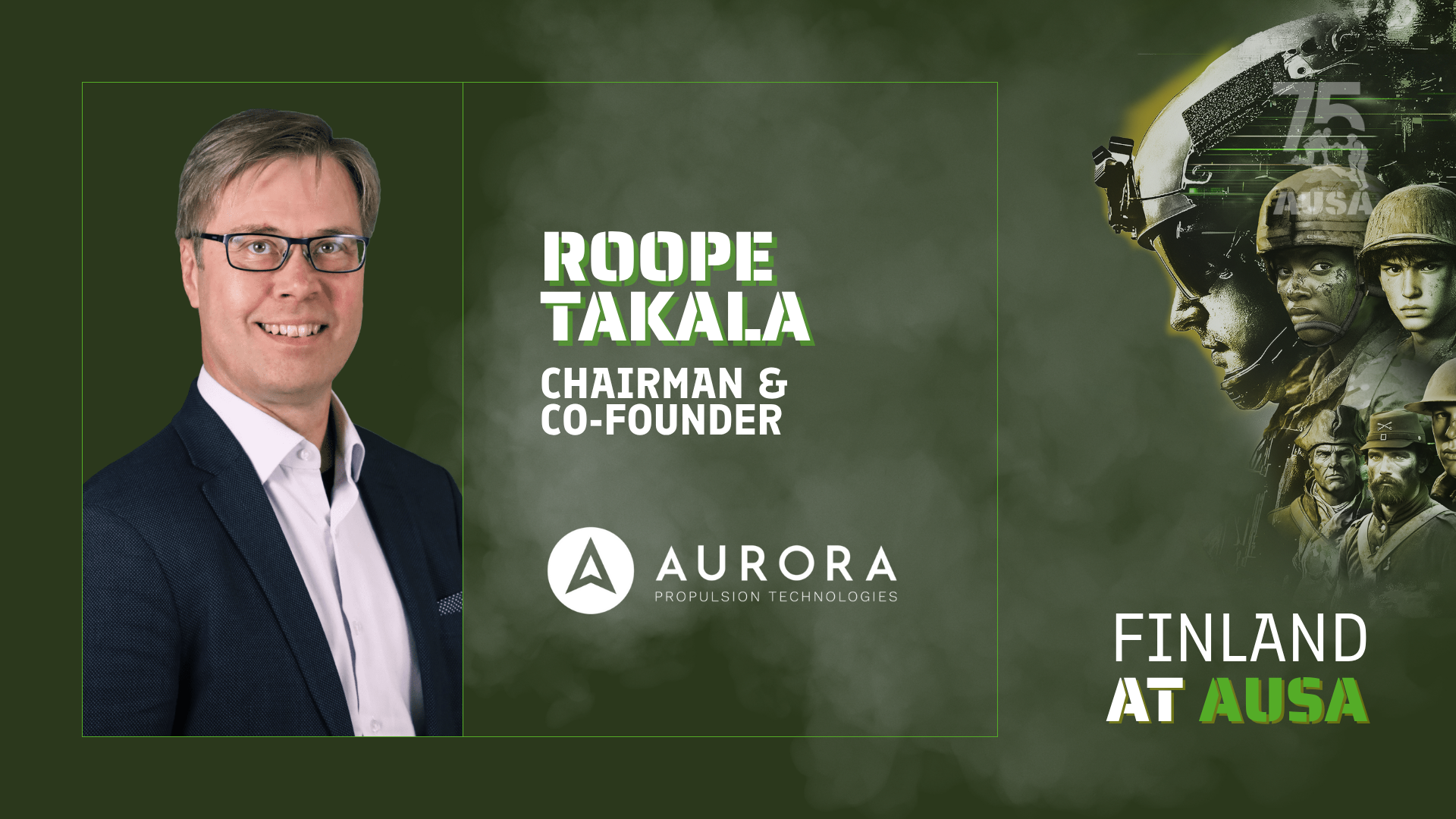 A promotional graphic featuring Roope Takala, chairman and co-founder of Aurora Propulsion Technologies, with a background of military and tactical personnel and equipment, including a soldier profile and various soldiers in helmets and gear, and tex